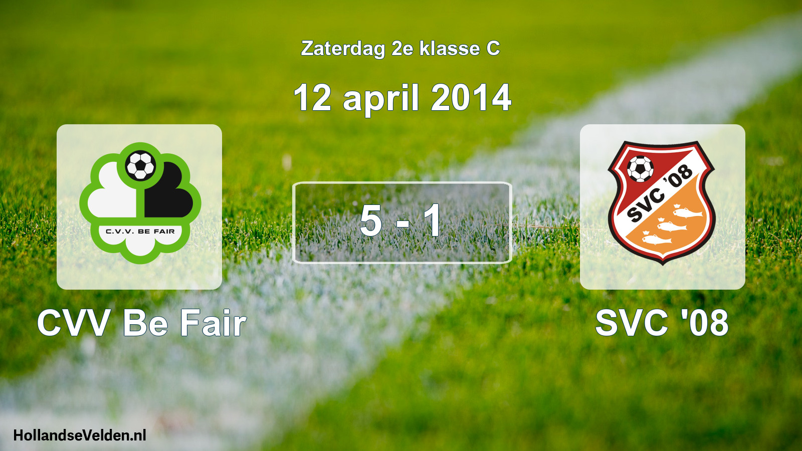 Total number of matches played: CVV Be Fair - SVC '08 5 - 1 (12 April 2014)