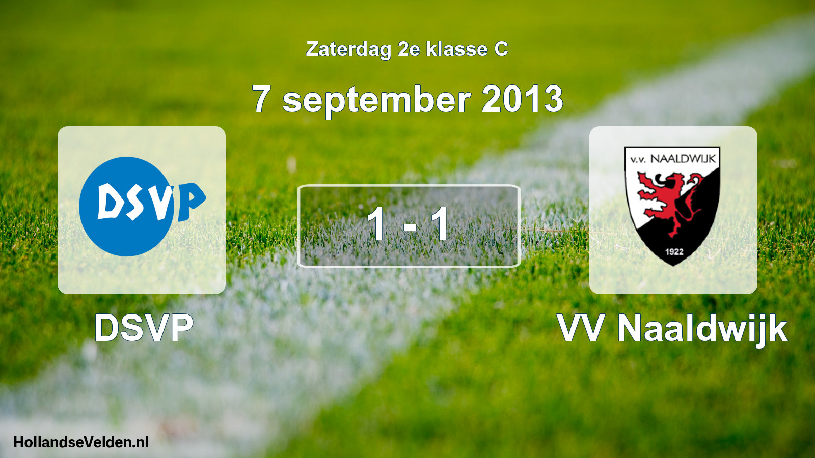 Total number of matches played: DSVP - VV Naaldwijk 1 - 1 (7 September 2013)