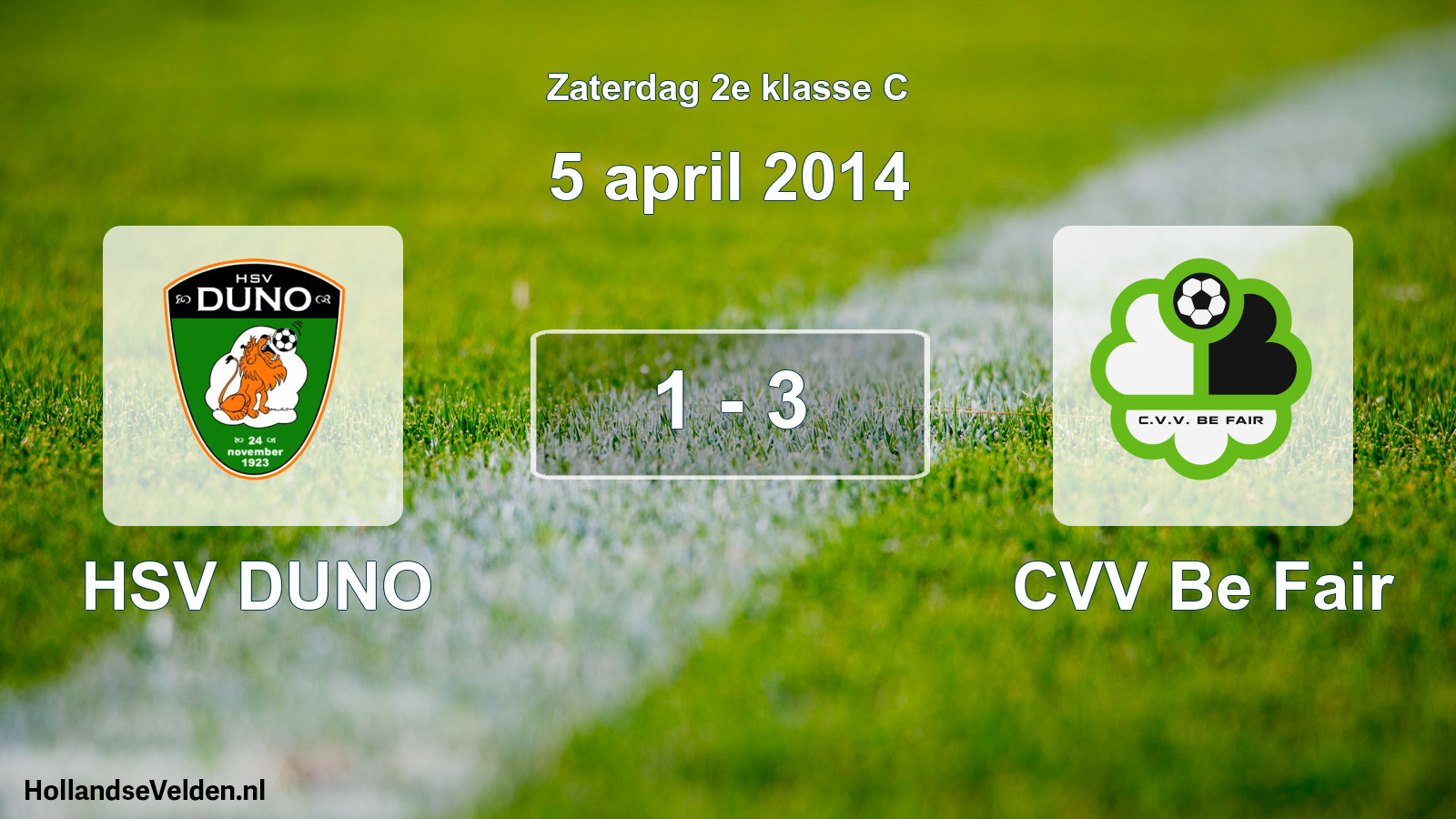 Total number of matches played: HSV DUNO - CVV Be Fair 1 - 3 (5 April 2014)