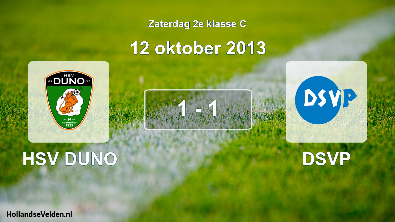 Total number of matches played: HSV DUNO - DSVP 1 - 1 (12 October 2013)