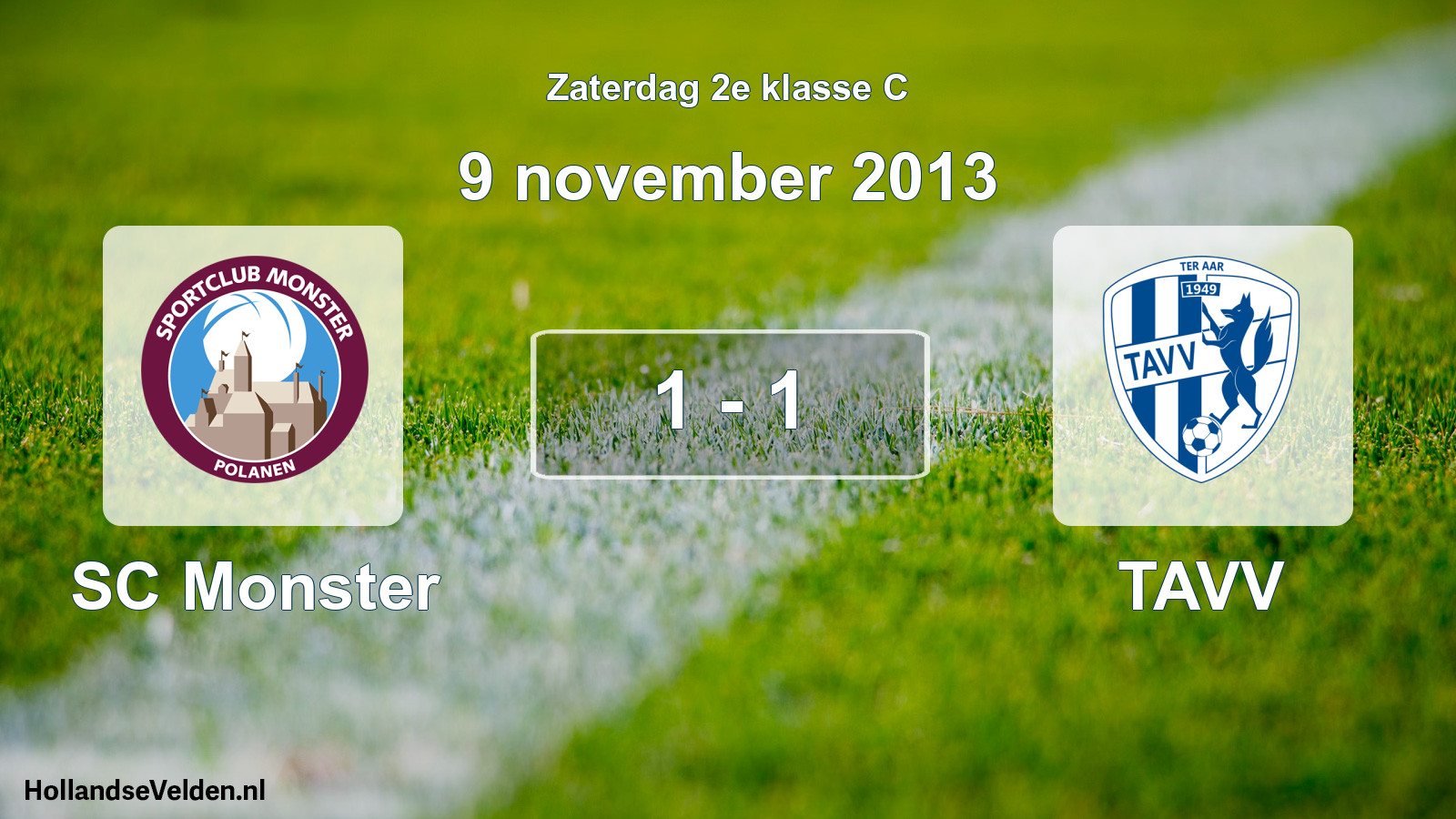 Total number of matches played: SC Monster - TAVV 1 - 1 (9 November 2013)