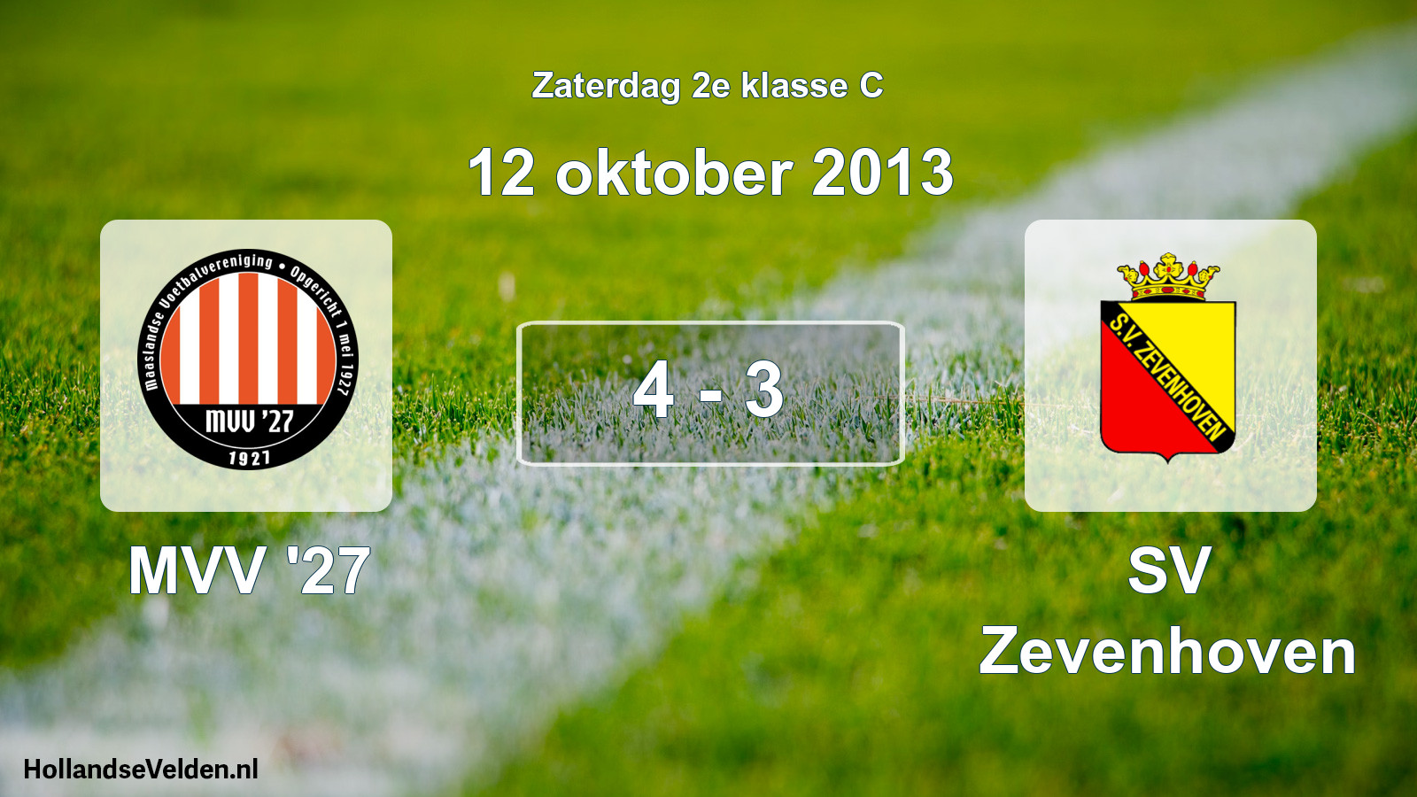 Total number of matches played: MVV '27 - SV Zevenhoven 4 - 3 (12 October 2013)