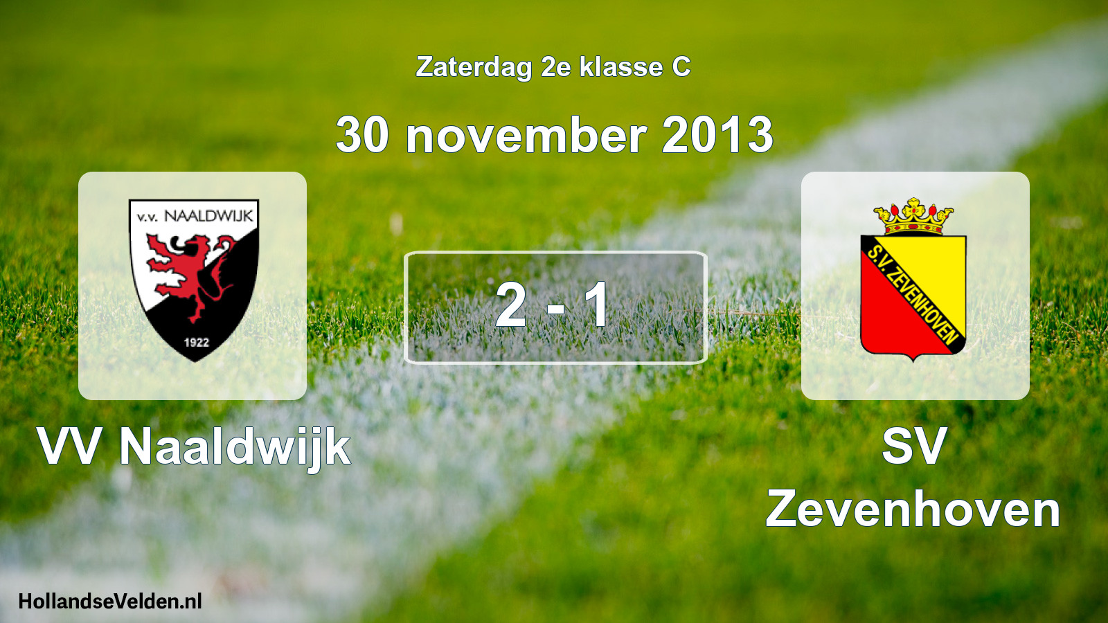 Total number of matches played: VV Naaldwijk - SV Zevenhoven 2 - 1 (30 November 2013)
