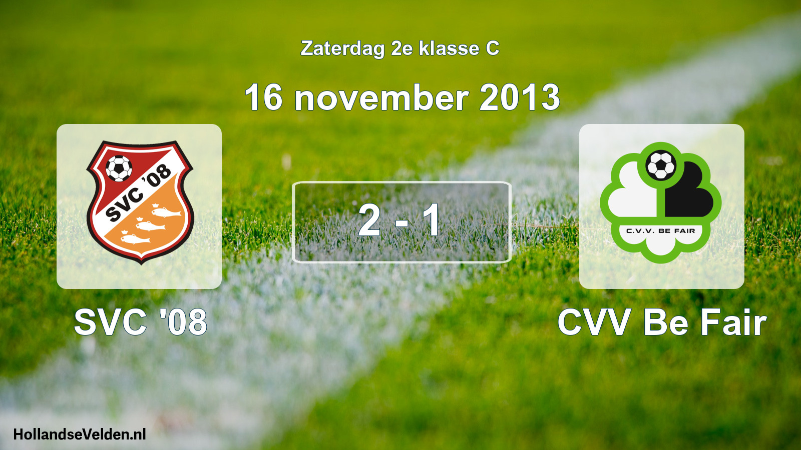 Total number of matches played: SVC '08 - CVV Be Fair 2 - 1 (16 November 2013)