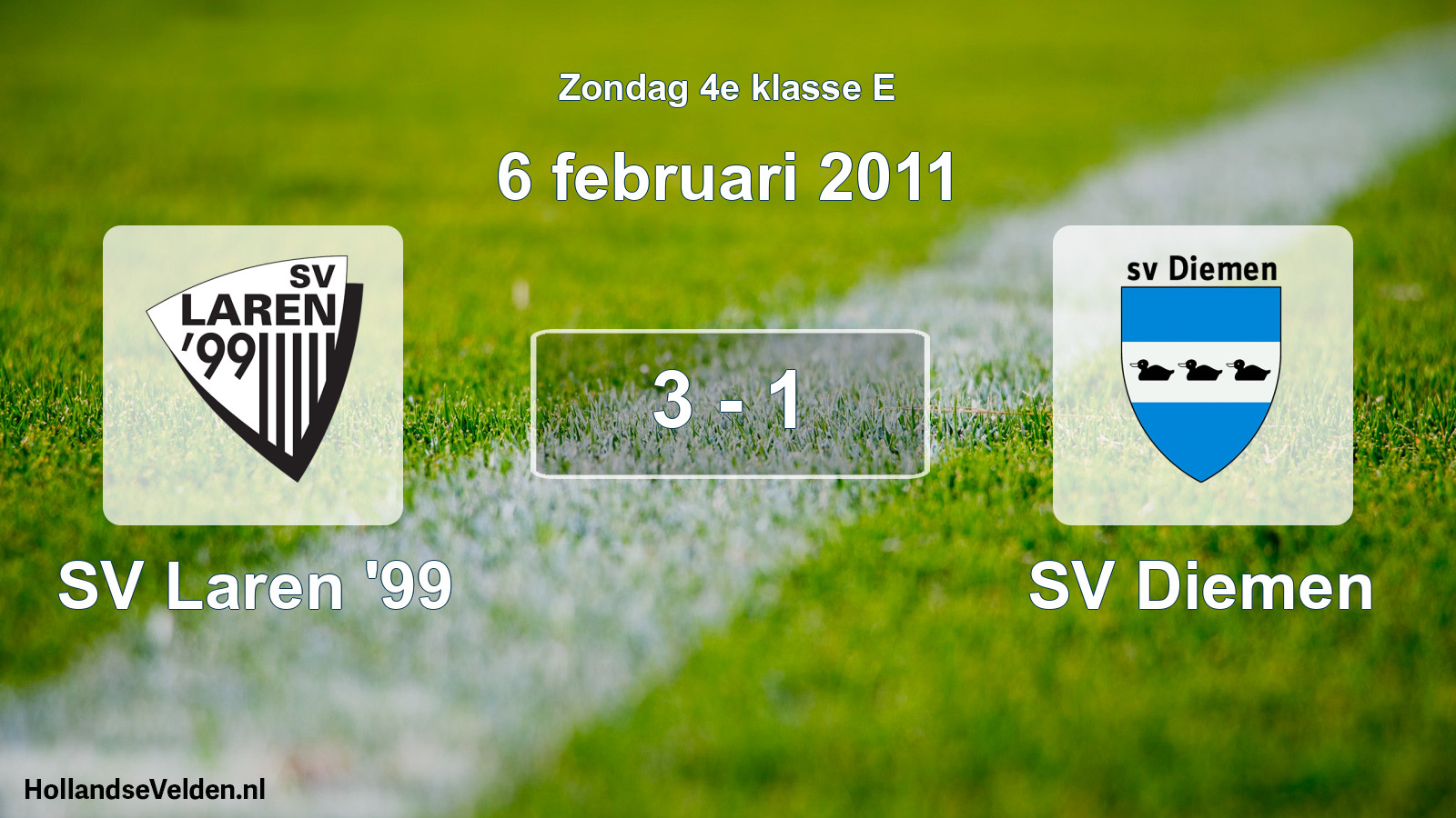 Total number of matches played: SV Laren '99 - SV Diemen 3 - 1 (6 February 2011)