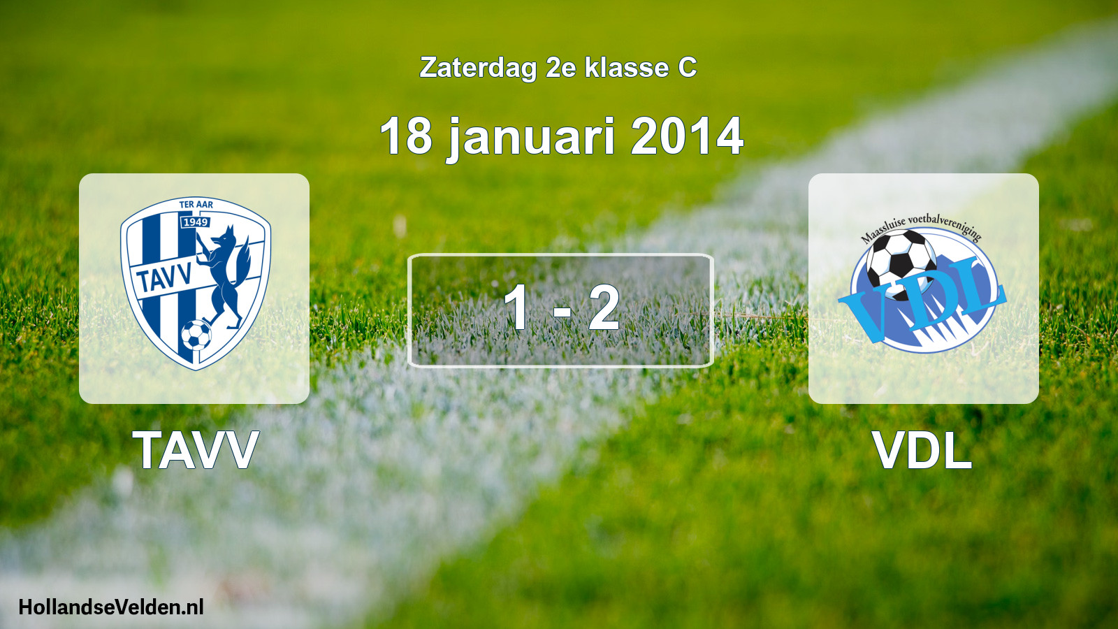 Total number of matches played: TAVV - VDL 1 - 2 (18 January 2014)