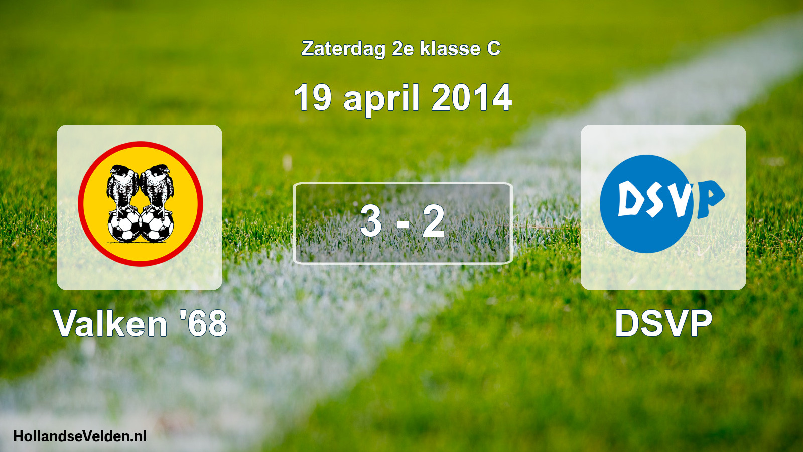 Total number of matches played: Valken '68 - DSVP 3 - 2 (19 April 2014)