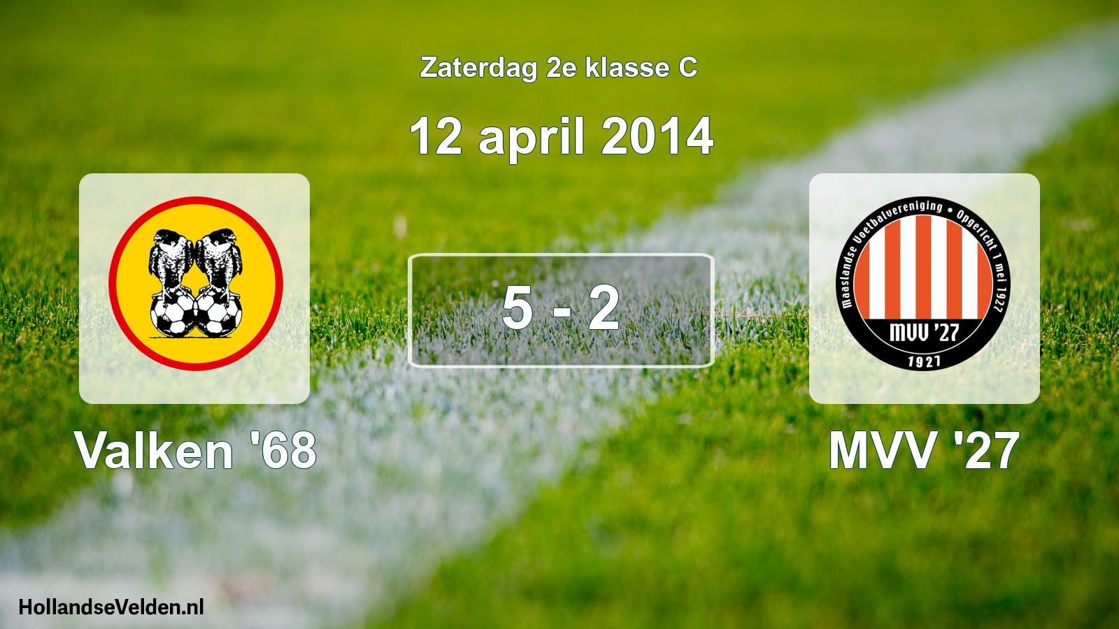 Total number of matches played: Valken '68 - MVV '27 5 - 2 (12 April 2014)