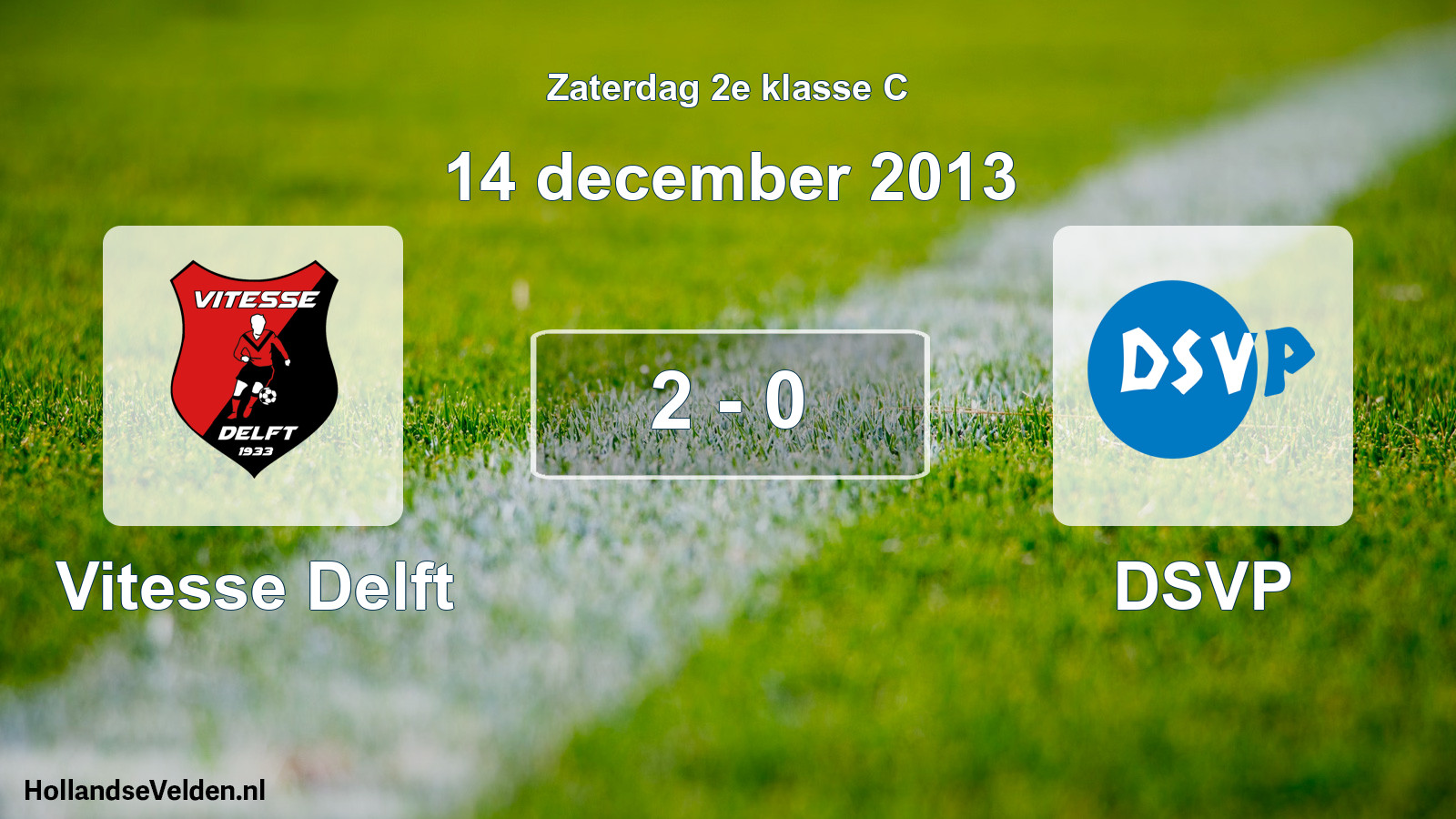 Total number of matches played: Vitesse Delft - DSVP 2 - 0 (14 December 2013)