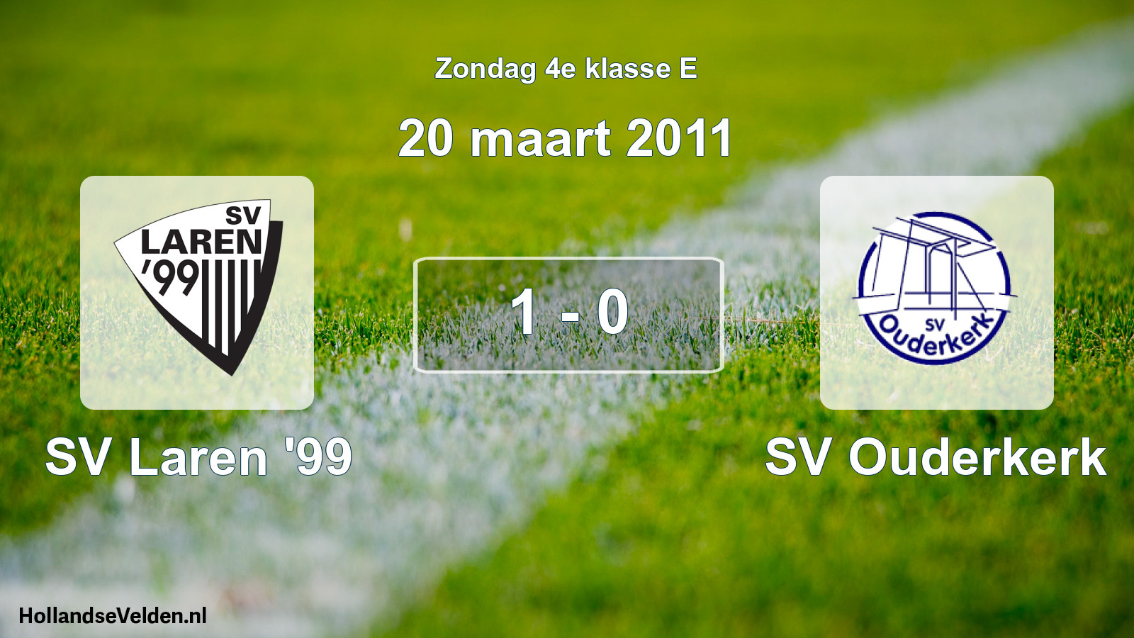 Total number of matches played: SV Laren '99 - SV Ouderkerk 1 - 0 (20 March 2011)