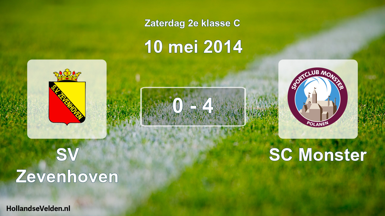 Total number of matches played: SV Zevenhoven - SC Monster 0 - 4 (10 May 2014)