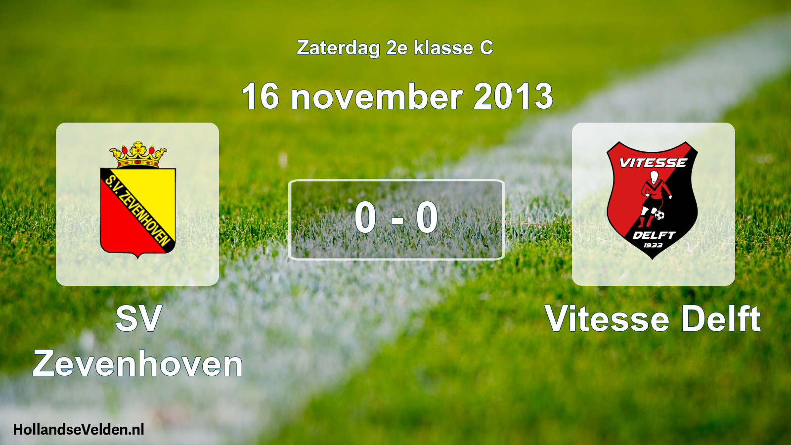 Total number of matches played: SV Zevenhoven - Vitesse Delft 0 - 0 (16 November 2013)