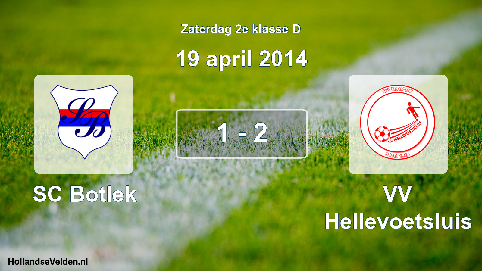 Total number of matches played: SC Botlek - VV Hellevoetsluis 1 - 2 (19 April 2014)