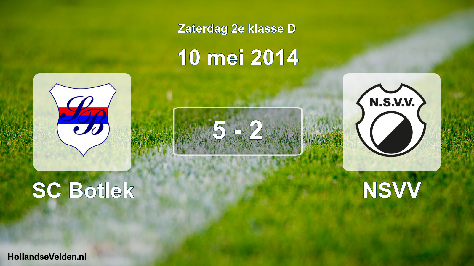 Total number of matches played: SC Botlek - NSVV 5 - 2 (10 May 2014)