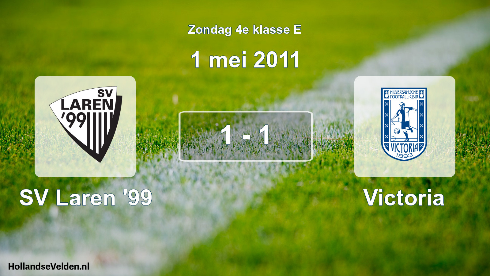 Total number of matches played: SV Laren '99 - Victoria 1 - 1 (1 May 2011)