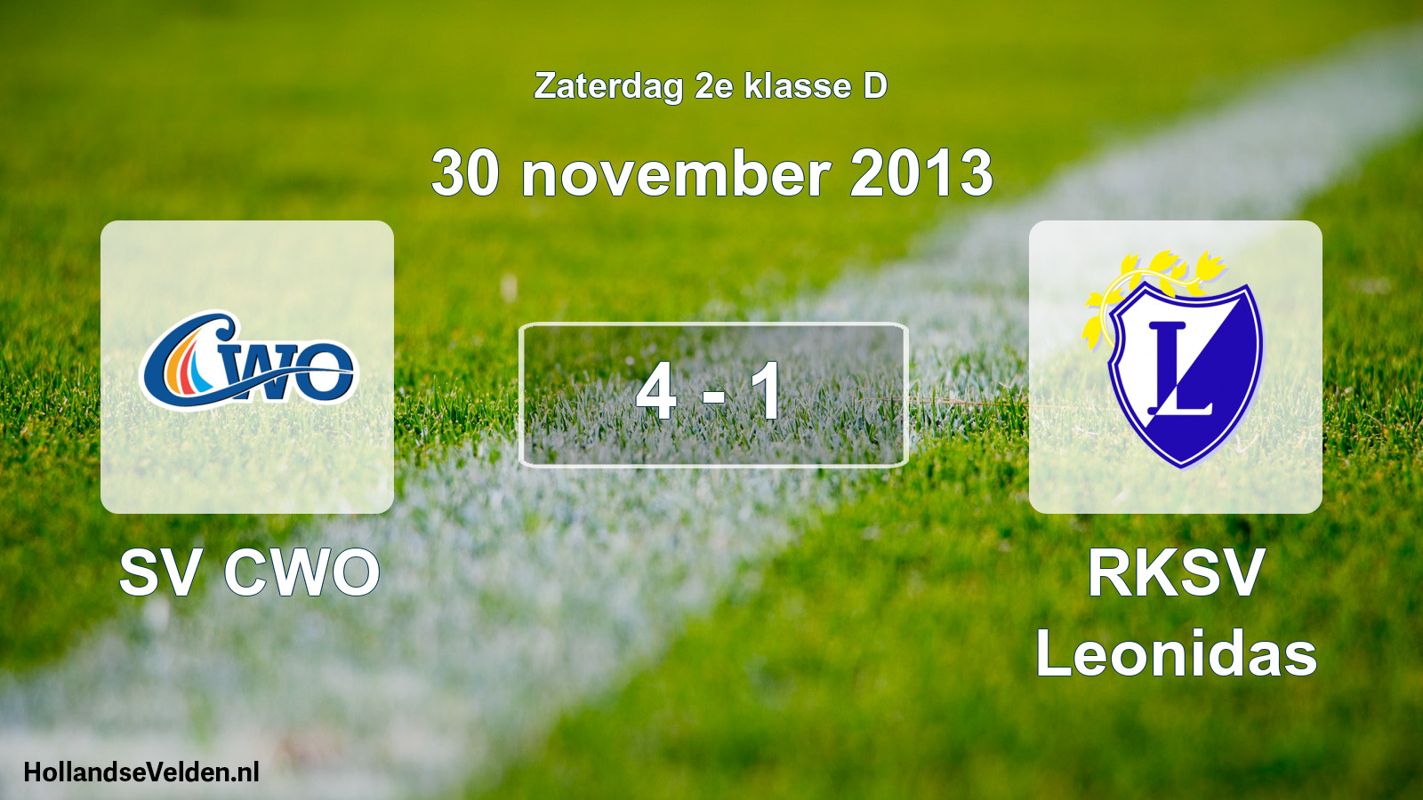 Total number of matches played: SV CWO - RKSV Leonidas 4 - 1 (30 November 2013)