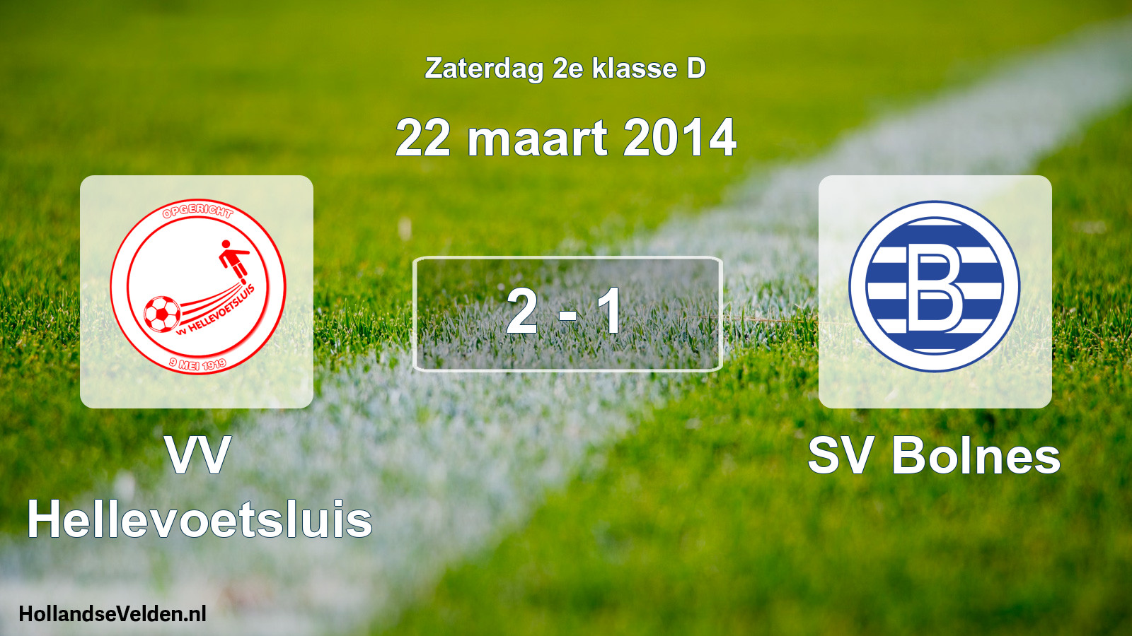 Total number of matches played: VV Hellevoetsluis - SV Bolnes 2 - 1 (22 March 2014)