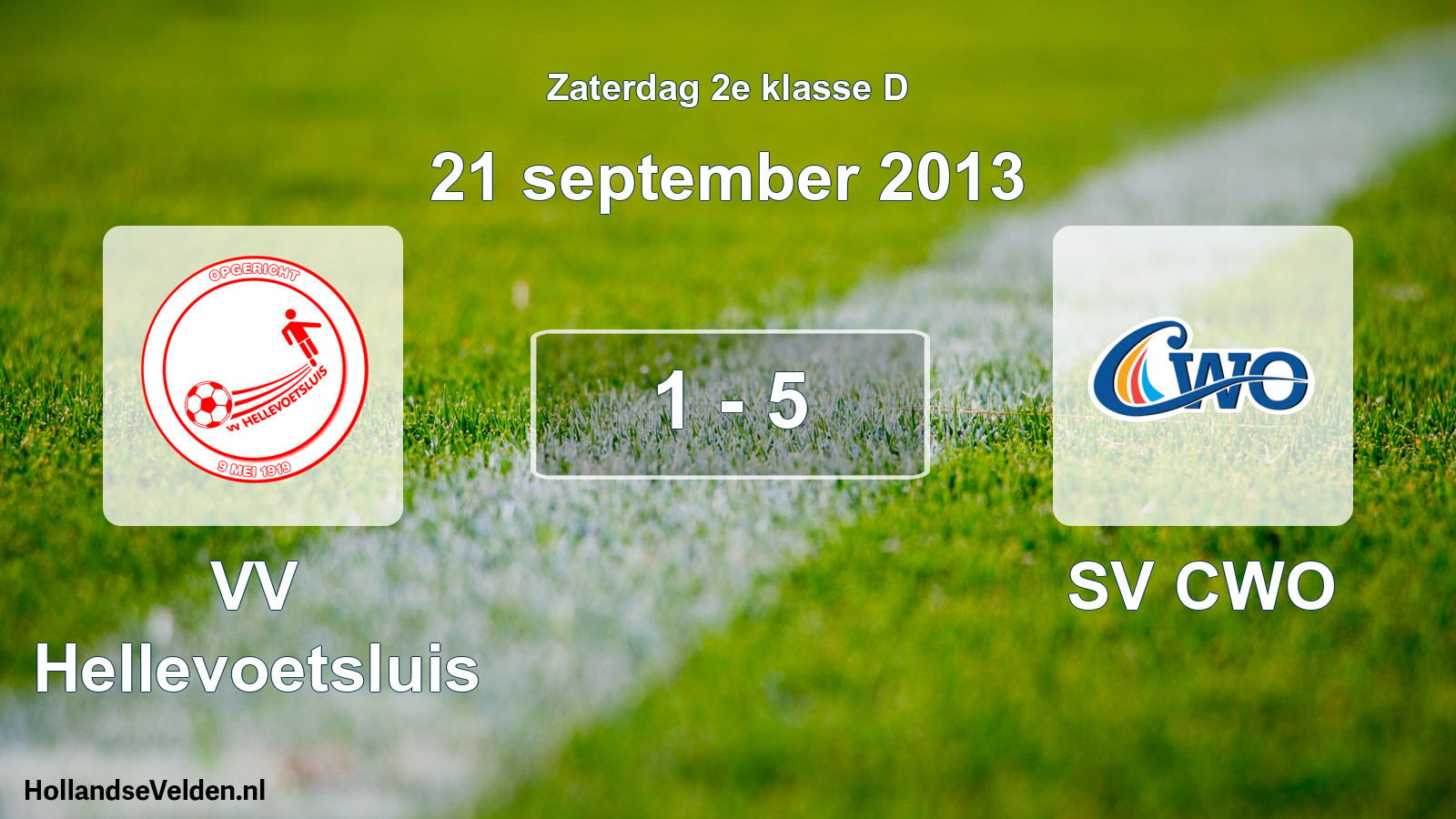 Total number of matches played: VV Hellevoetsluis - SV CWO 1 - 5 (21 September 2013)