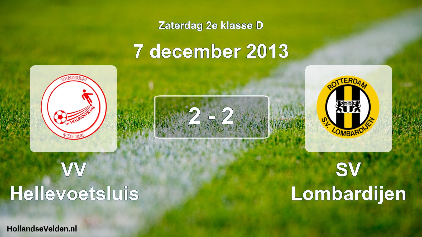 Total number of matches played: VV Hellevoetsluis - SV Lombardijen 2 - 2 (7 December 2013)