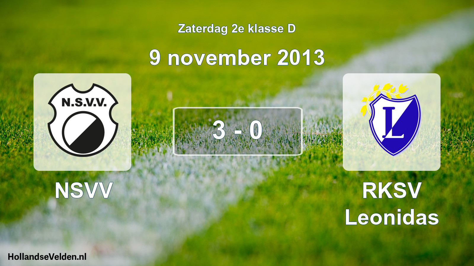 Total number of matches played: NSVV - RKSV Leonidas 3 - 0 (9 November 2013)