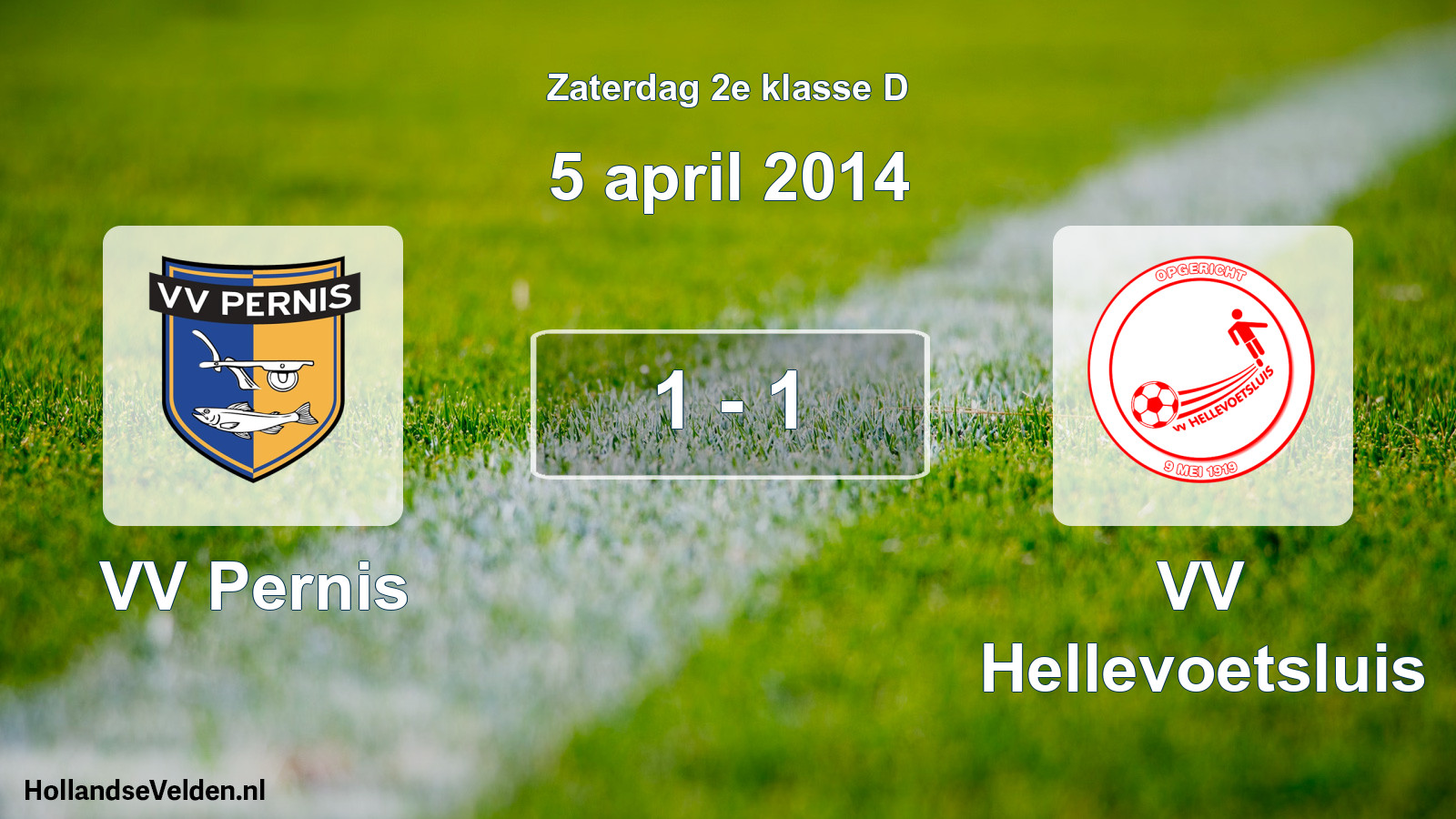 Total number of matches played: VV Pernis - VV Hellevoetsluis 1 - 1 (5 April 2014)