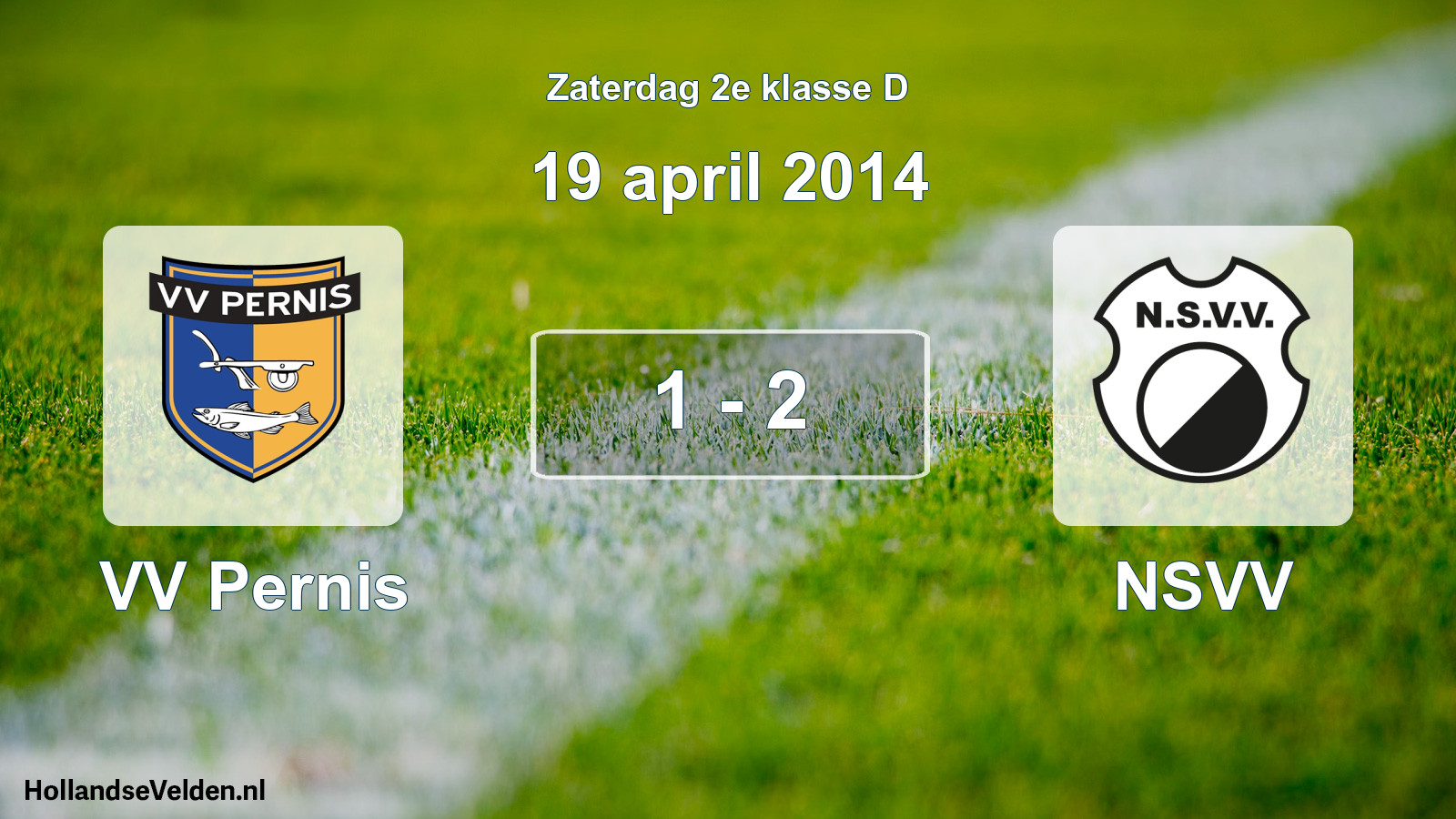 Total number of matches played: VV Pernis - NSVV 1 - 2 (19 April 2014)