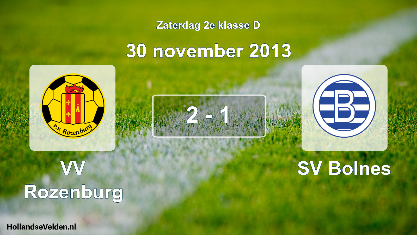 Total number of matches played: VV Rozenburg - SV Bolnes 2 - 1 (30 November 2013)