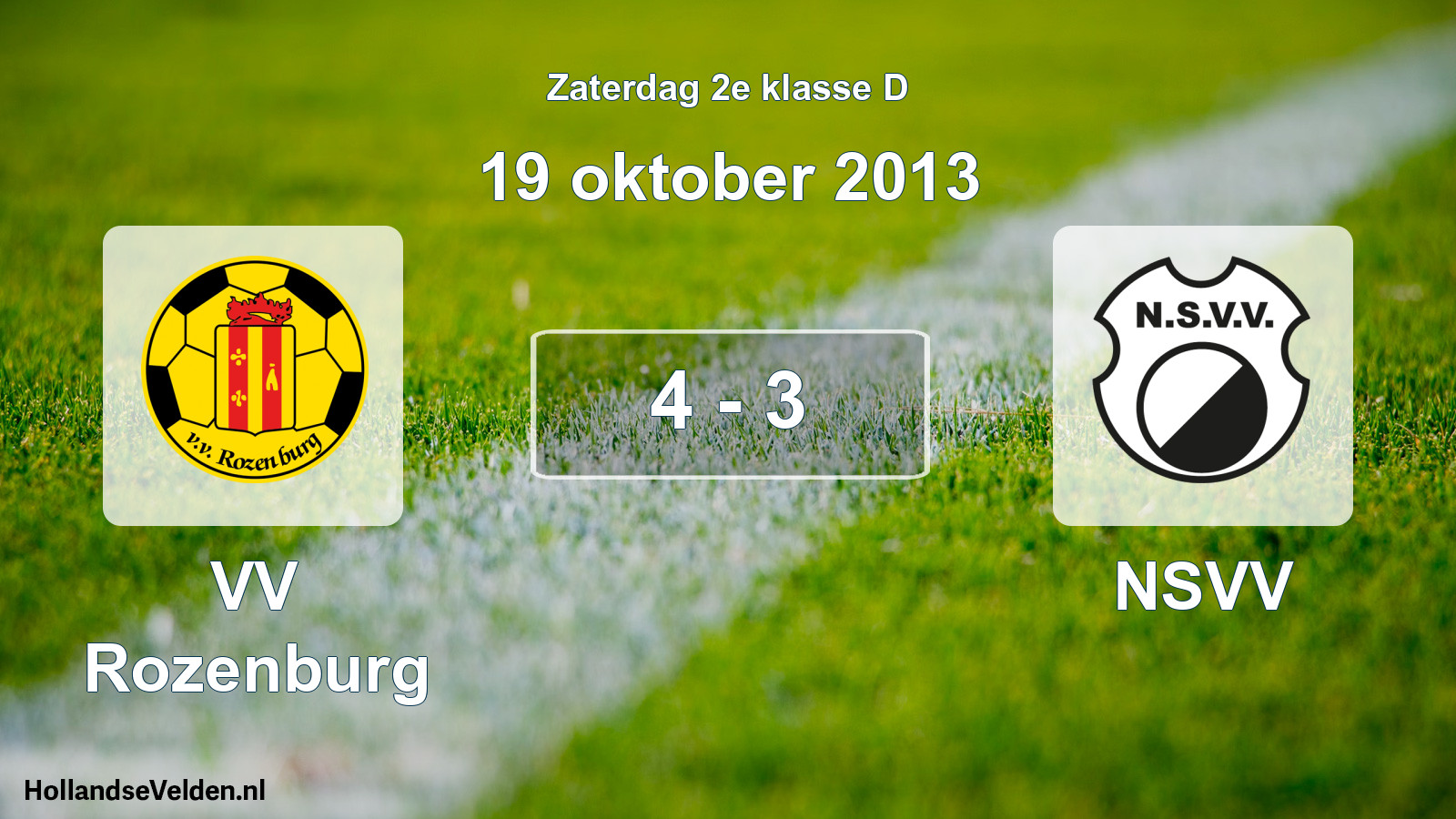 Total number of matches played: VV Rozenburg - NSVV 4 - 3 (19 October 2013)