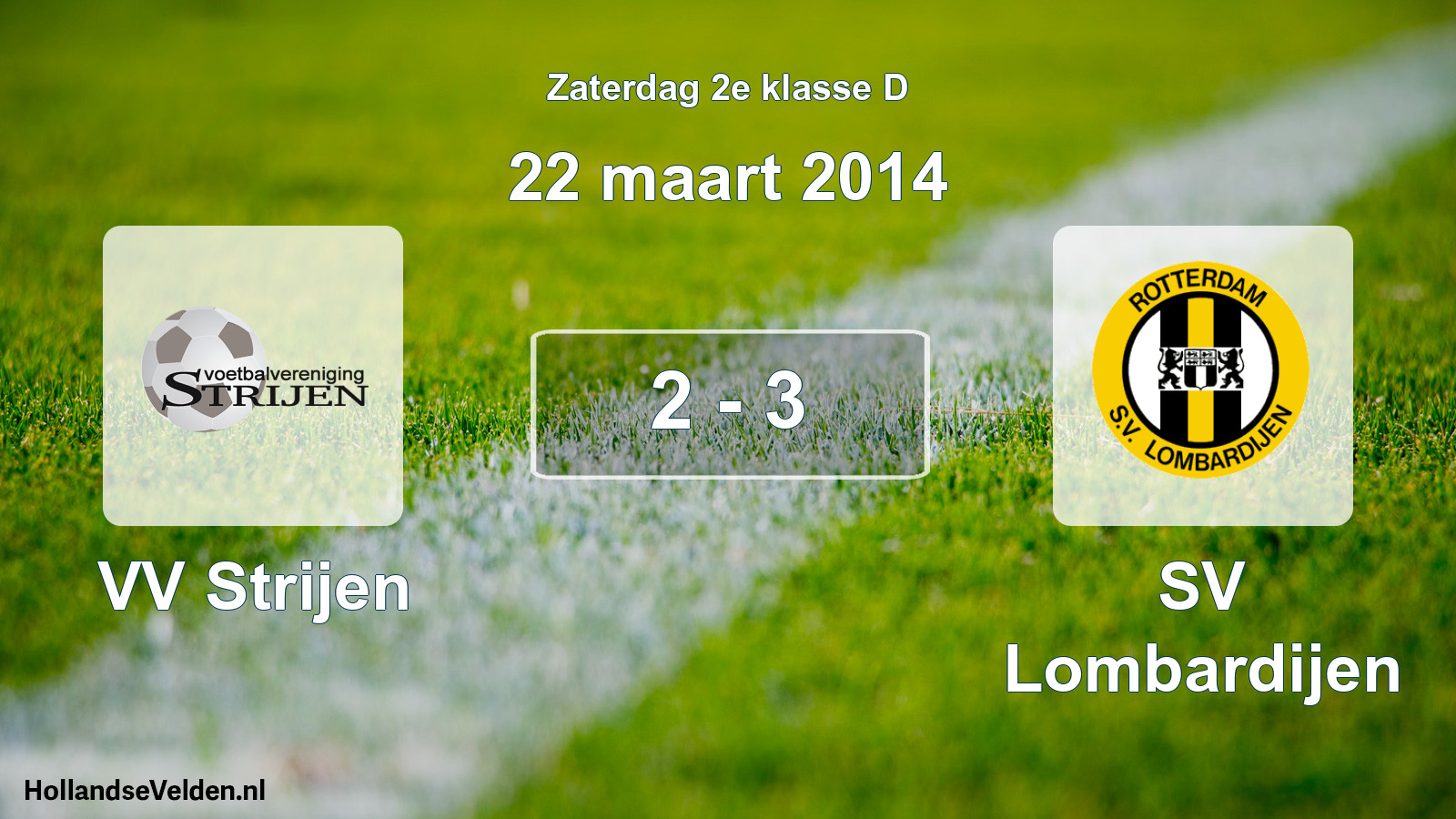 Total number of matches played: VV Strijen - SV Lombardijen 2 - 3 (22 March 2014)