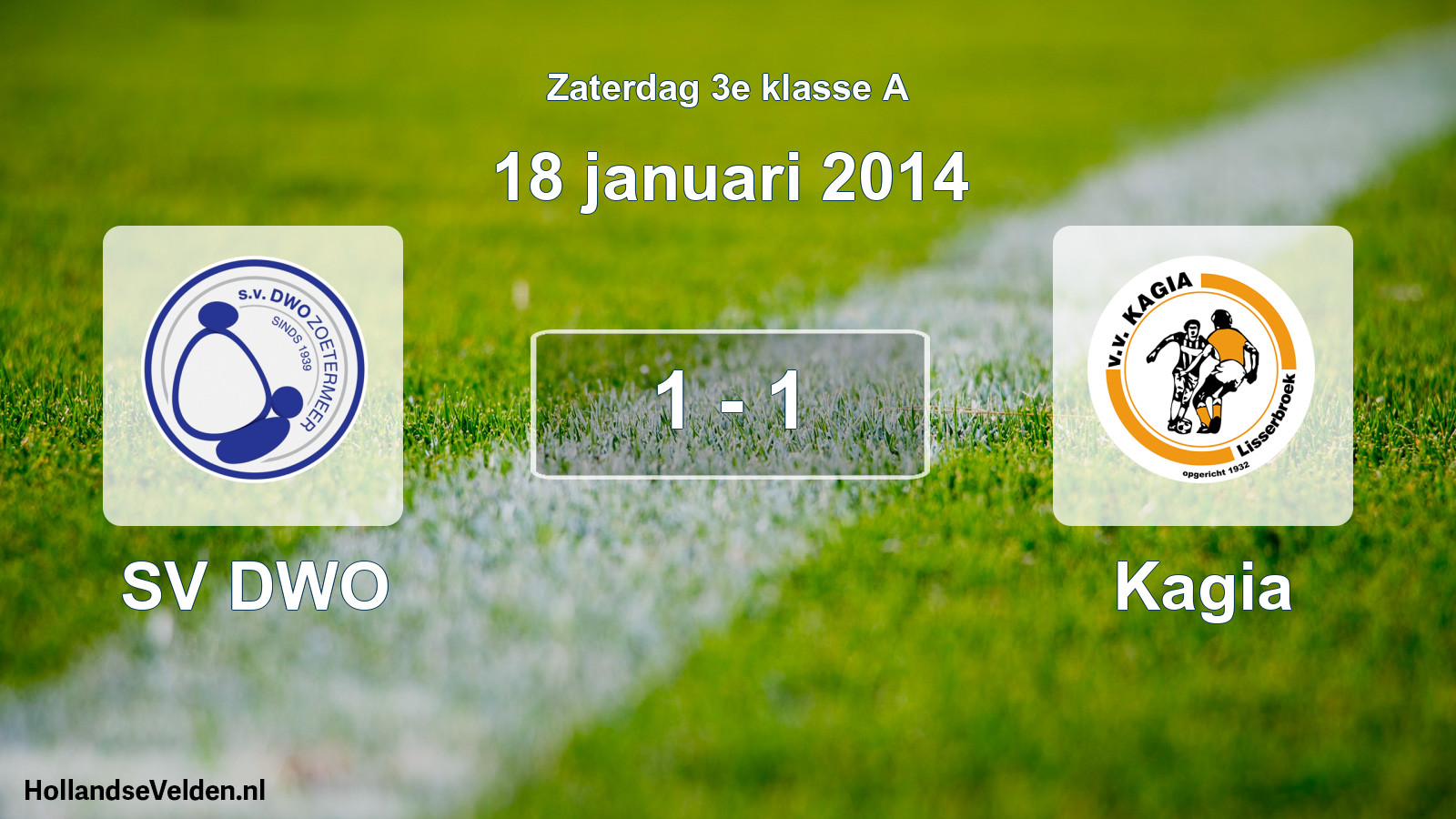 Total number of matches played: SV DWO - Kagia 1 - 1 (18 January 2014)