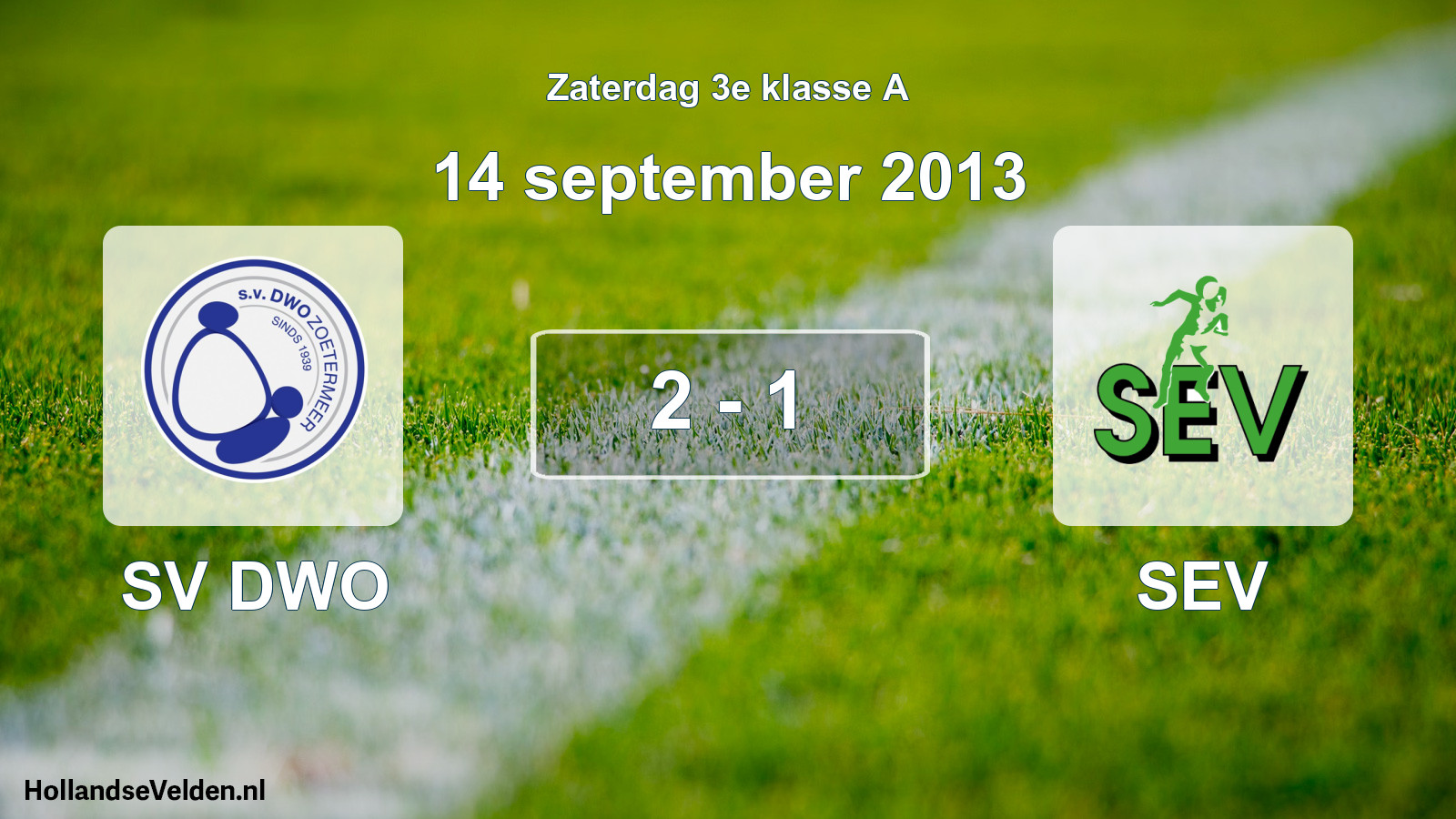 Total number of matches played: SV DWO - SEV 2 - 1 (14 September 2013)