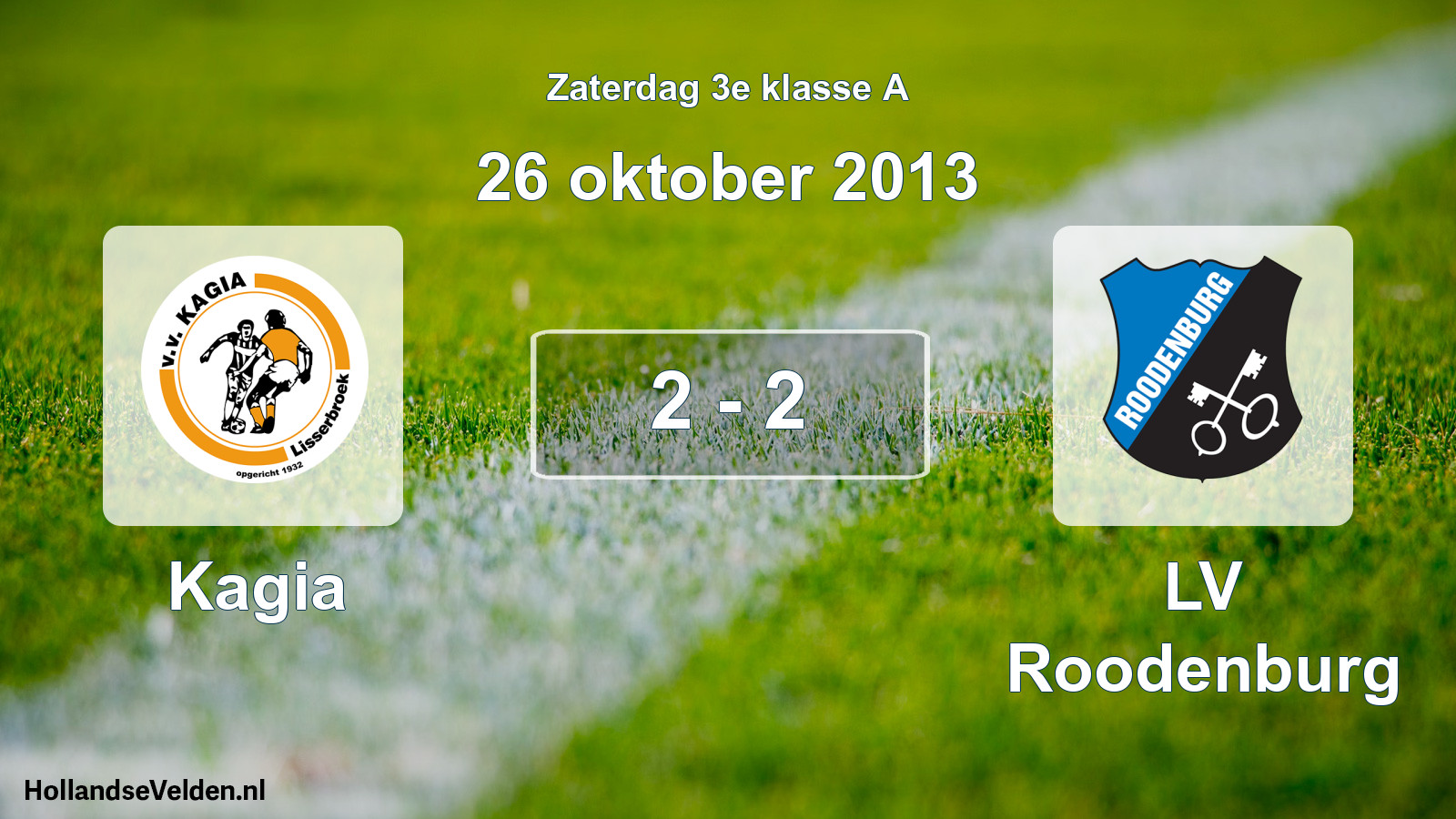 Total number of matches played: Kagia - LV Roodenburg 2 - 2 (26 October 2013)