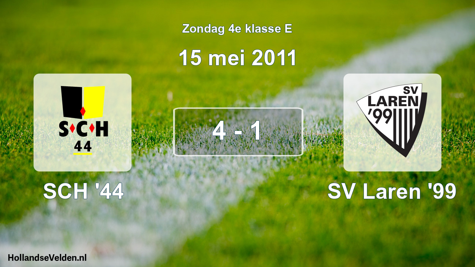 Total number of matches played: SCH '44 - SV Laren '99 4 - 1 (15 May 2011)