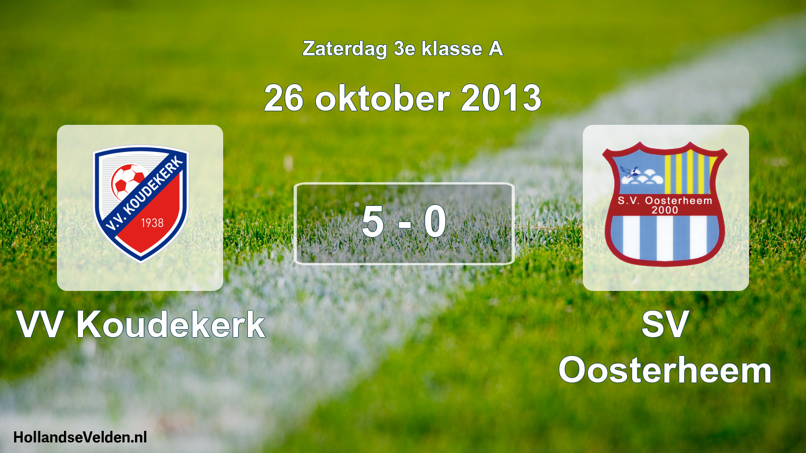 Total number of matches played: VV Koudekerk - SV Oosterheem 5 - 0 (26 October 2013)