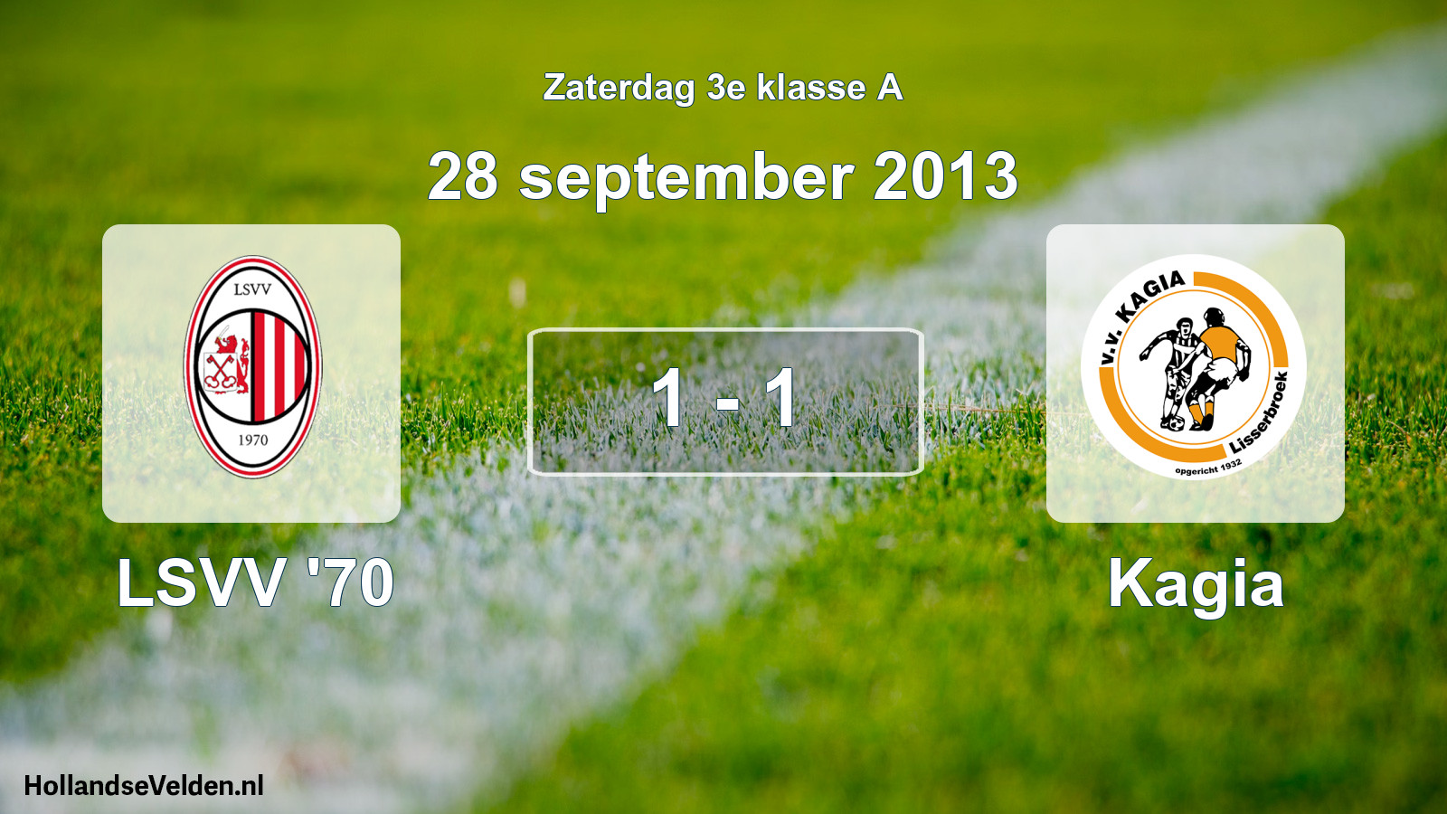 Total number of matches played: LSVV '70 - Kagia 1 - 1 (28 September 2013)