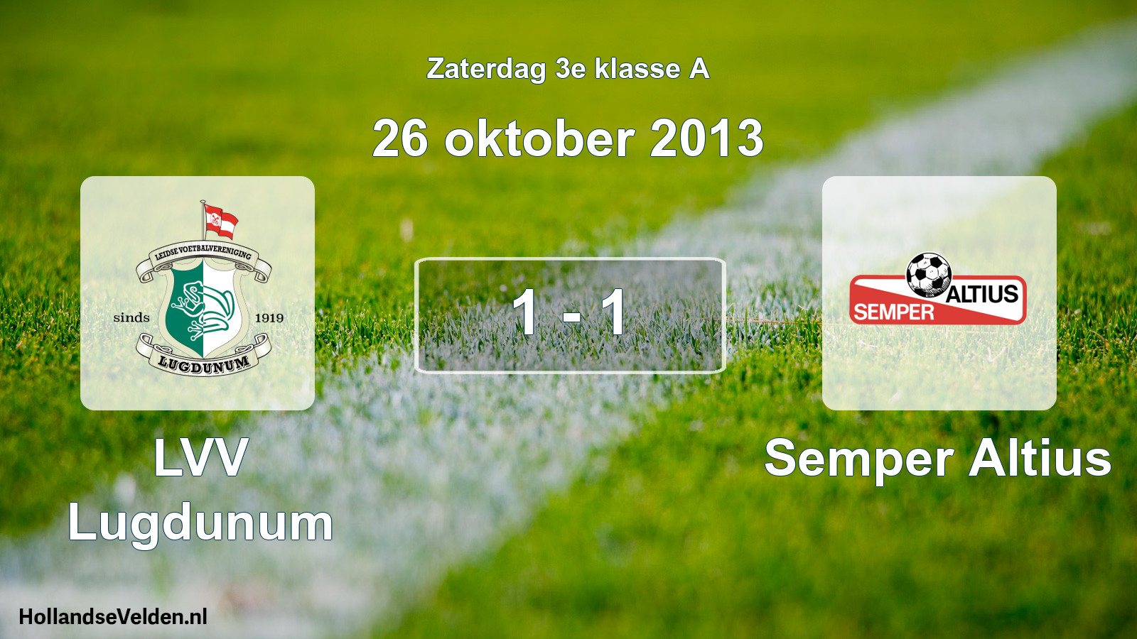 Total number of matches played: LVV Lugdunum - Semper Altius 1 - 1 (26 October 2013)