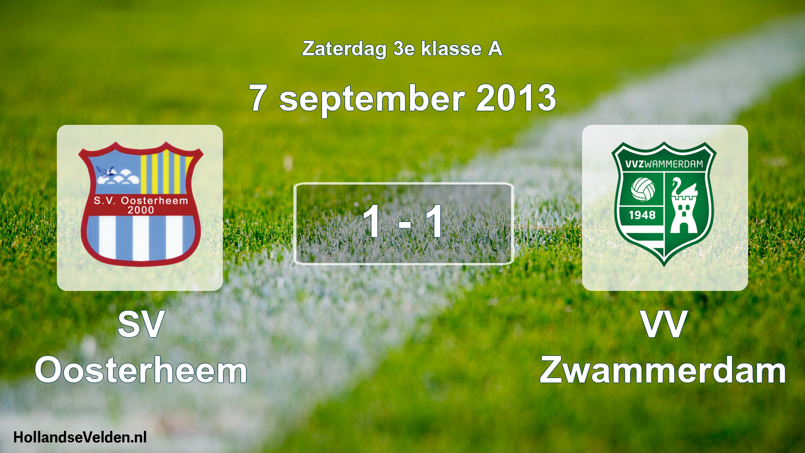 Total number of matches played: SV Oosterheem - VV Zwammerdam 1 - 1 (7 September 2013)