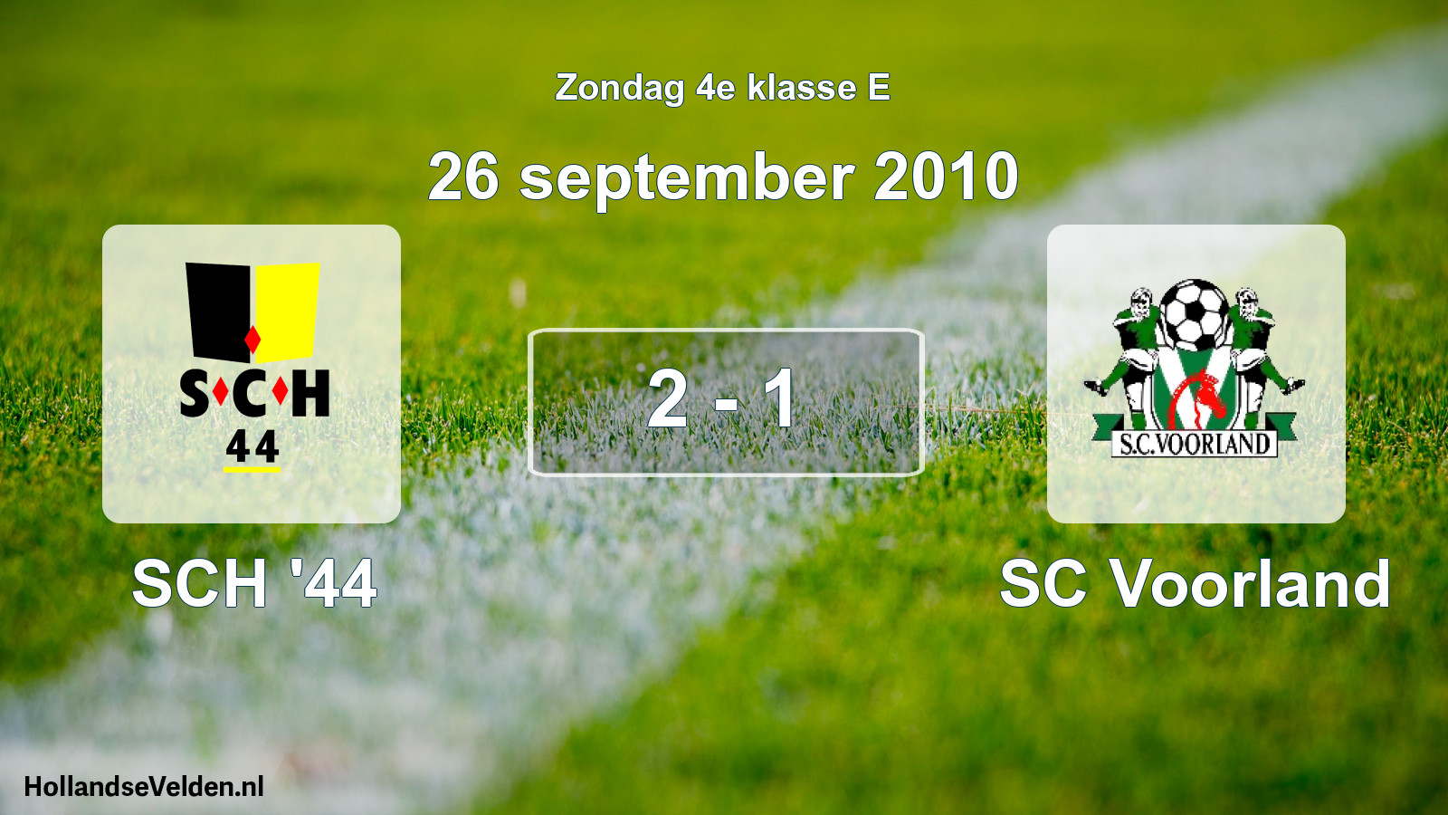 Total number of matches played: SCH '44 - SC Voorland 2 - 1 (26 September 2010)