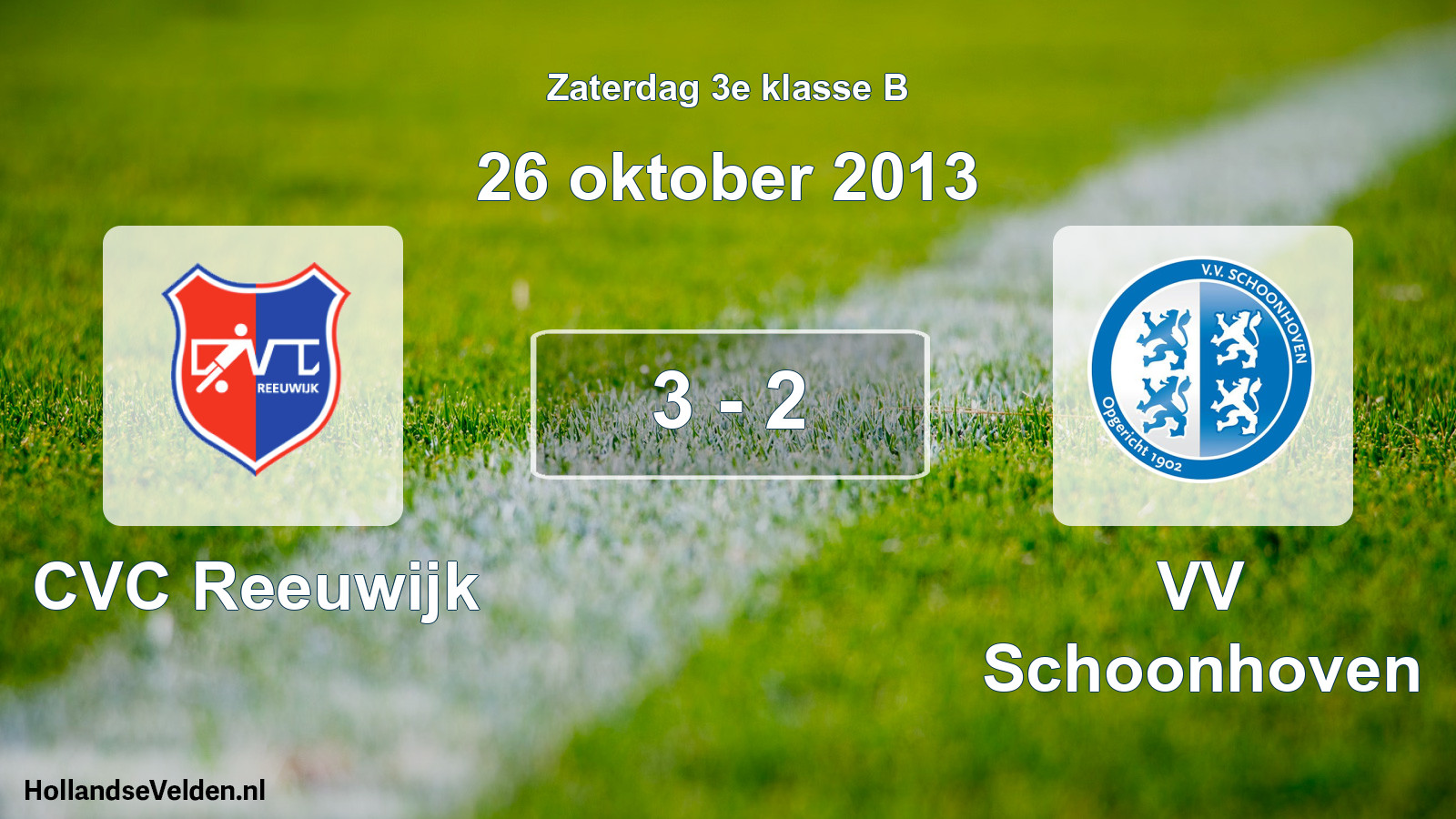 Total number of matches played: CVC Reeuwijk - VV Schoonhoven 3 - 2 (26 October 2013)
