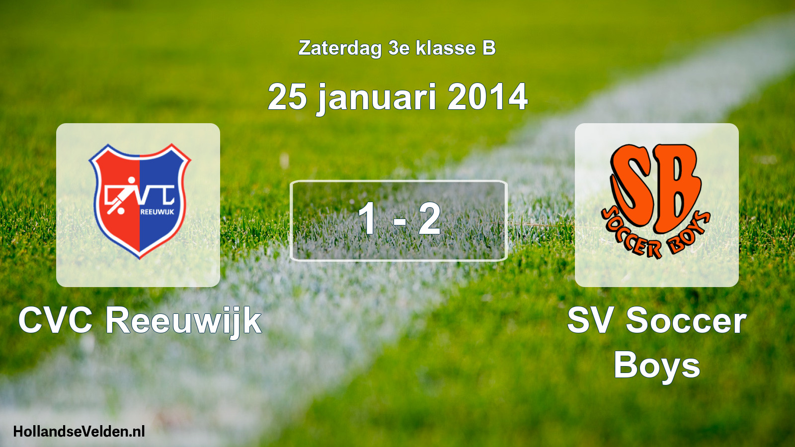 Total number of matches played: CVC Reeuwijk - SV Soccer Boys 1 - 2 (25 January 2014)