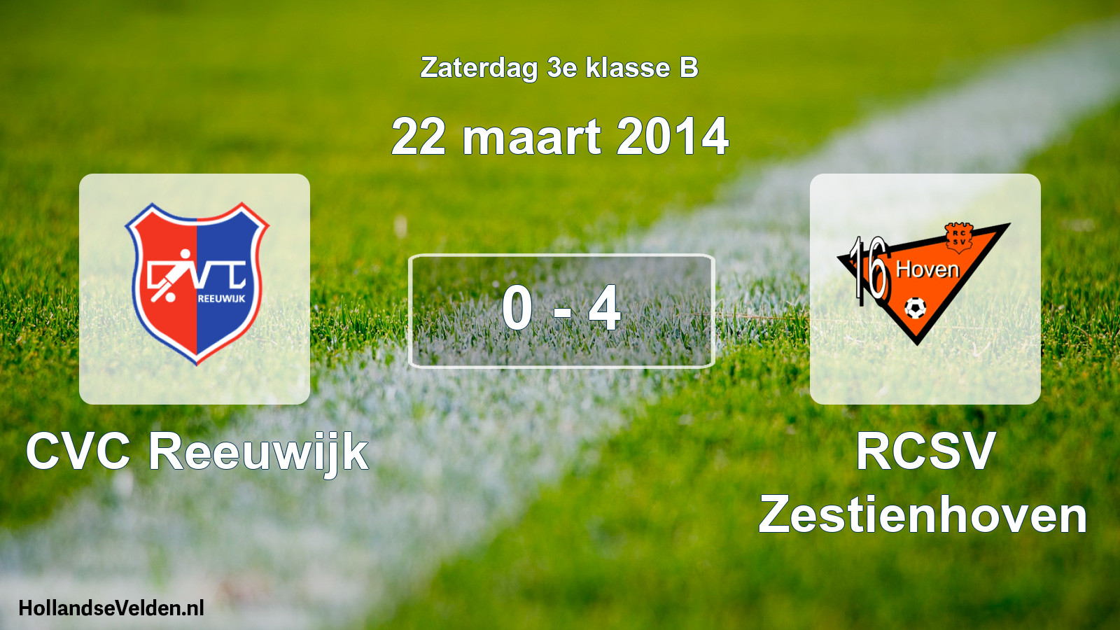 Total number of matches played: CVC Reeuwijk - RCSV Zestienhoven 0 - 4 (22 March 2014)