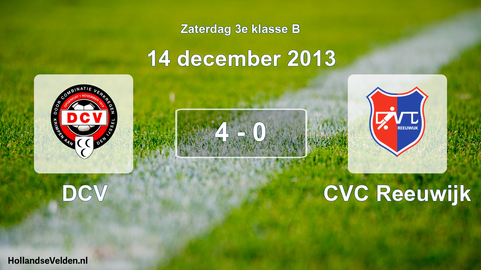 Total number of matches played: DCV - CVC Reeuwijk 4 - 0 (14 December 2013)