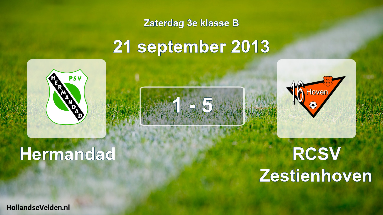 Total number of matches played: Hermandad - RCSV Zestienhoven 1 - 5 (21 September 2013)