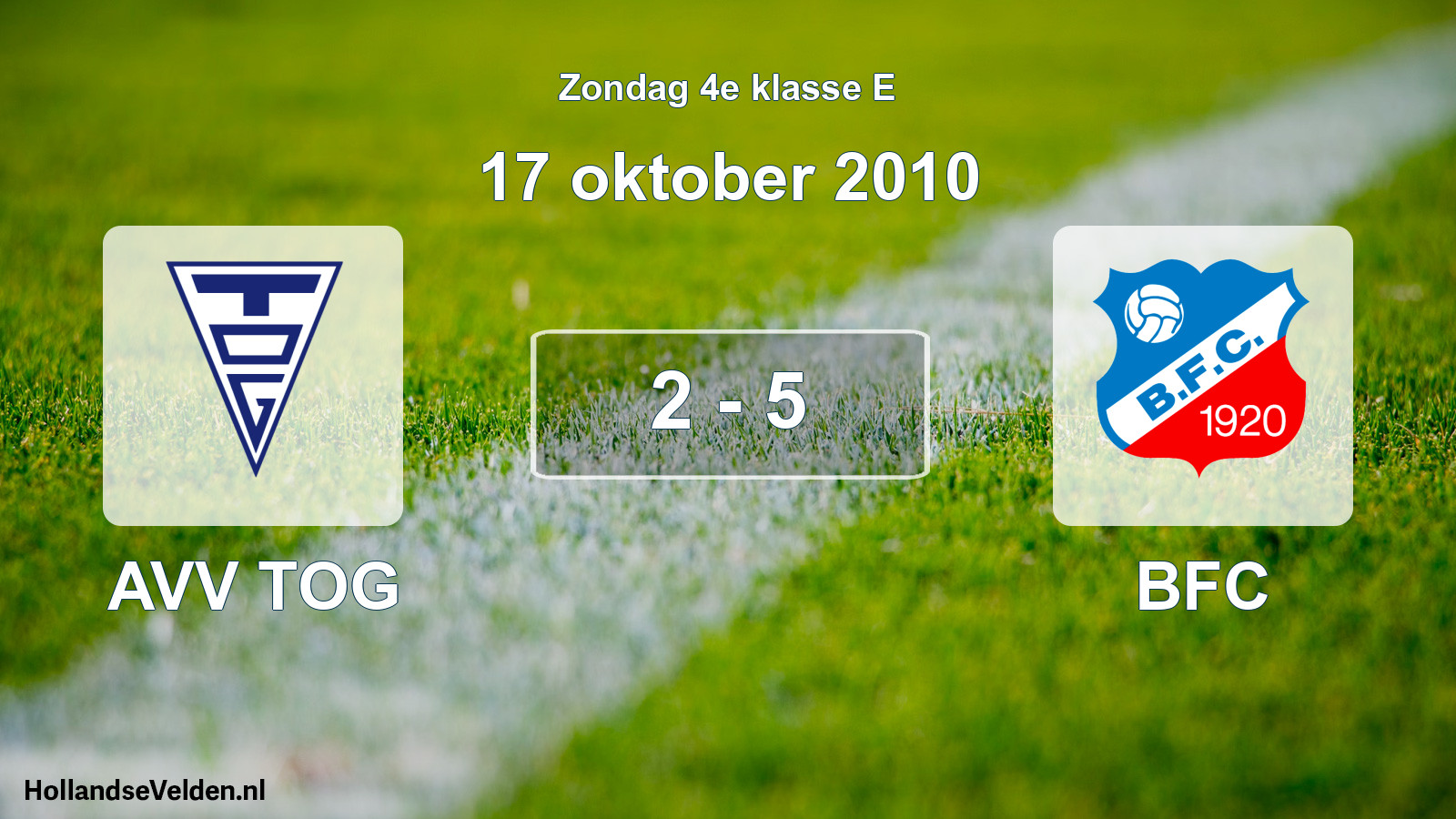 Total number of matches played: AVV TOG - BFC 2 - 5 (17 October 2010)