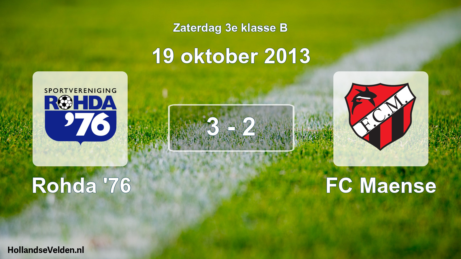 Total number of matches played: Rohda '76 - FC Maense 3 - 2 (19 October 2013)