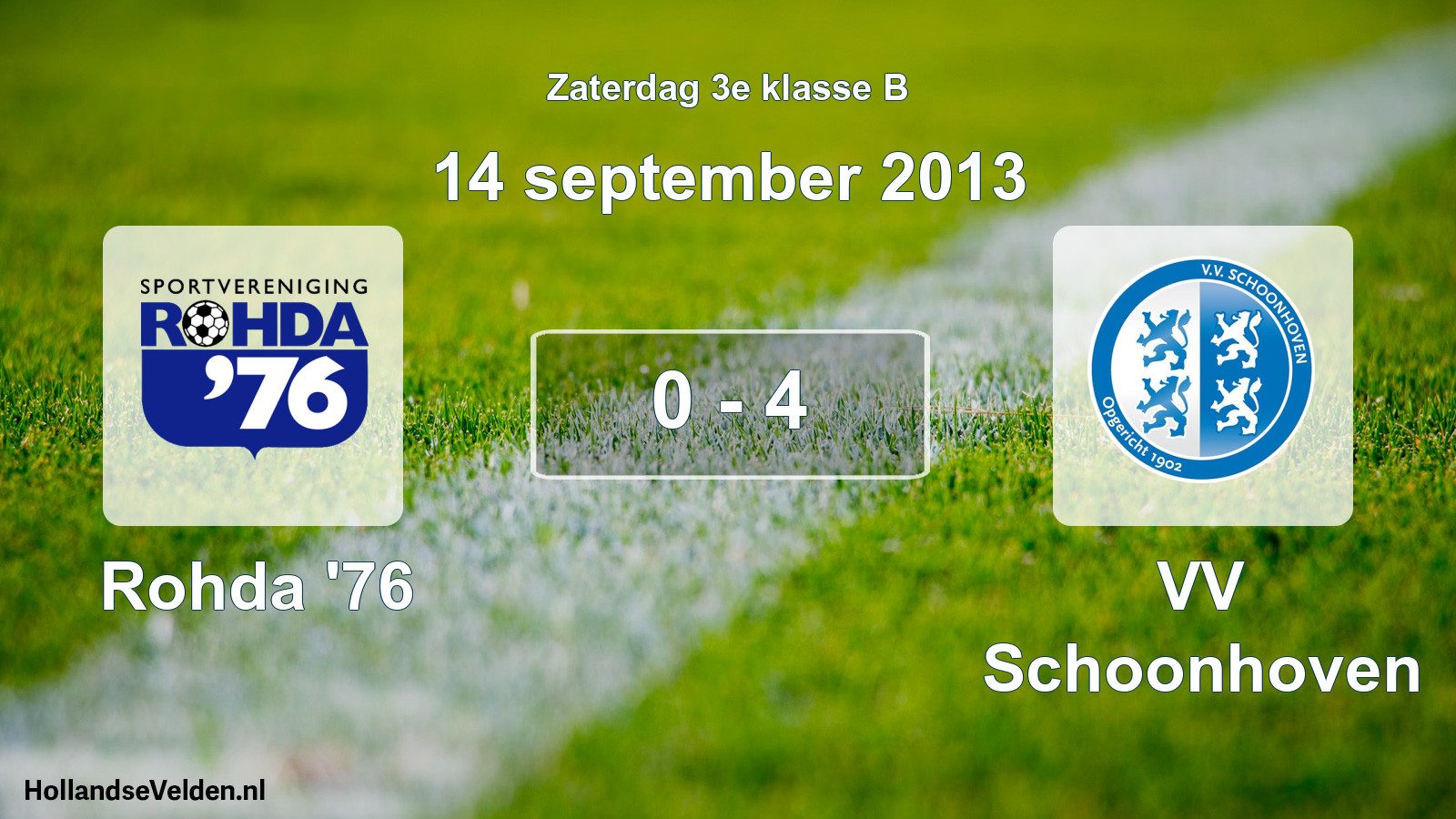 Total number of matches played: Rohda '76 - VV Schoonhoven 0 - 4 (14 September 2013)