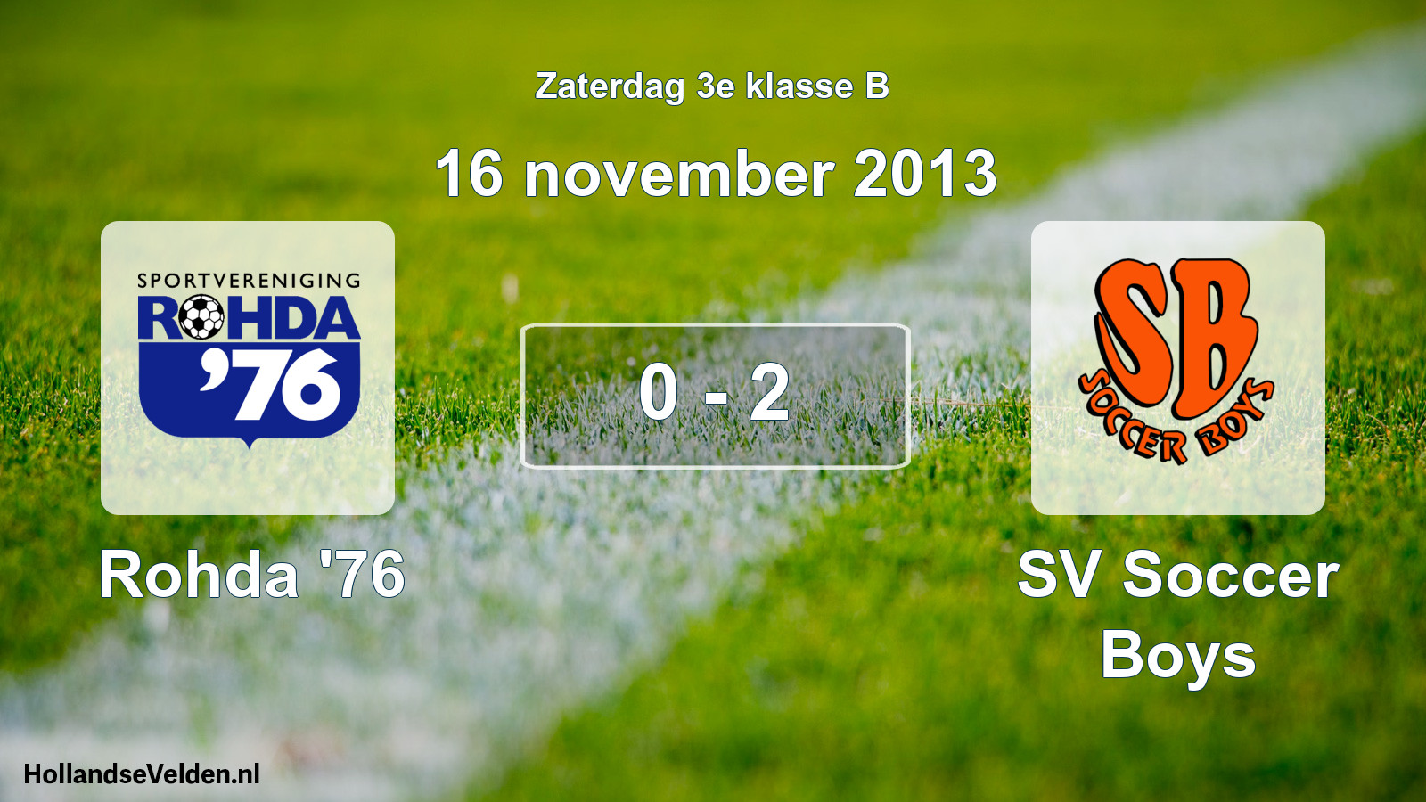 Total number of matches played: Rohda '76 - SV Soccer Boys 0 - 2 (16 November 2013)