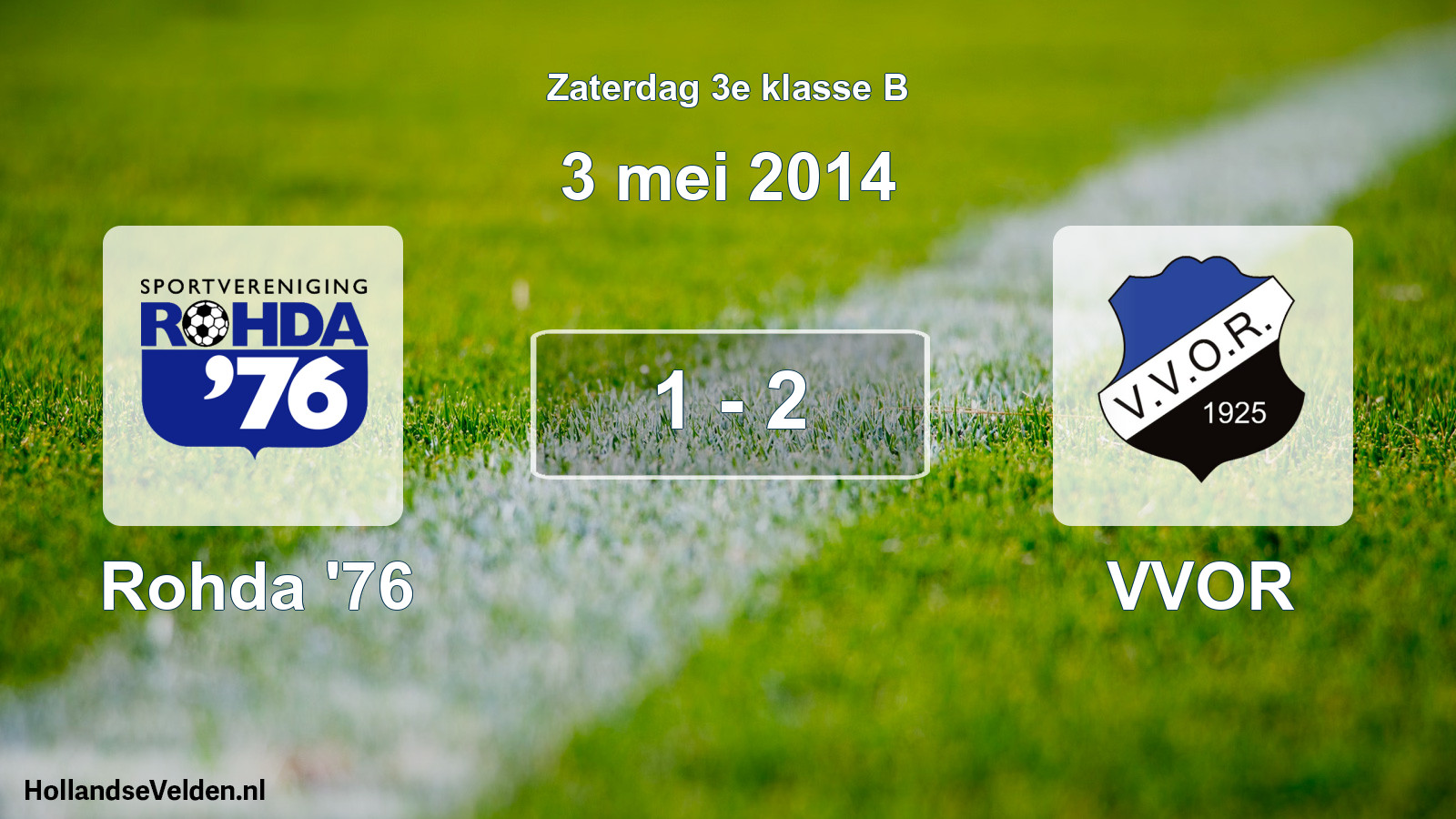 Total number of matches played: Rohda '76 - VVOR 1 - 2 (3 May 2014)