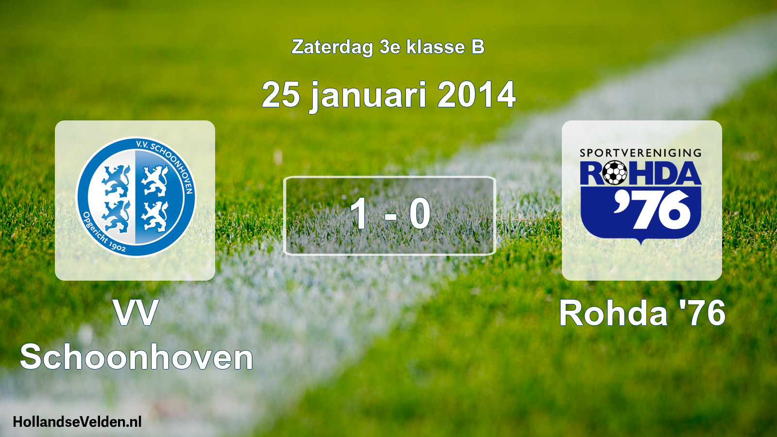 Total number of matches played: VV Schoonhoven - Rohda '76 1 - 0 (25 January 2014)