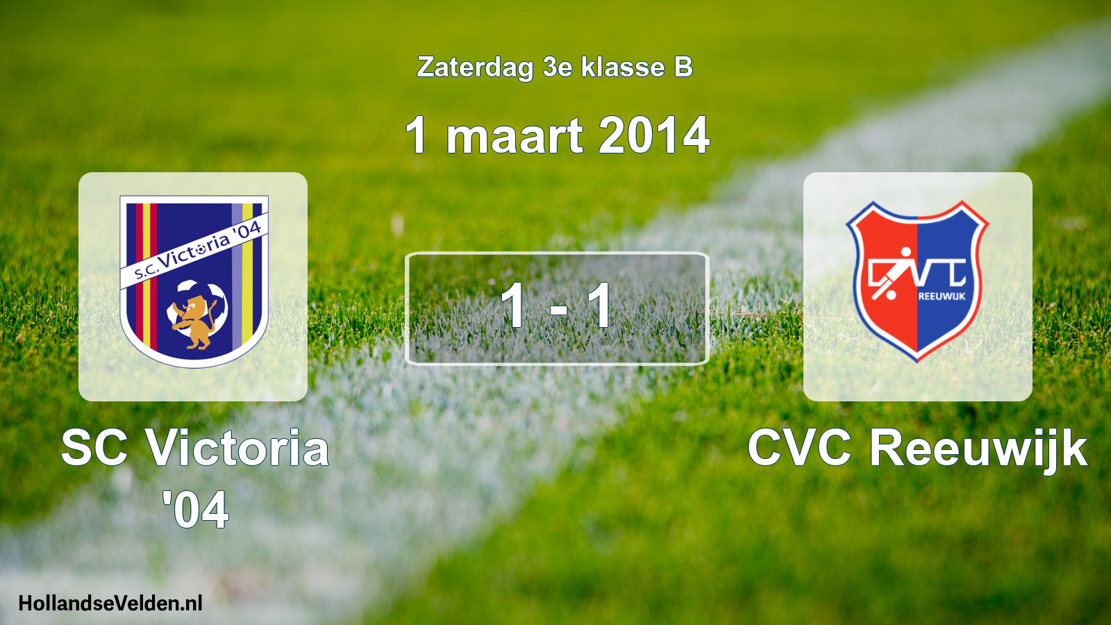 Total number of matches played: SC Victoria '04 - CVC Reeuwijk 1 - 1 (1 March 2014)
